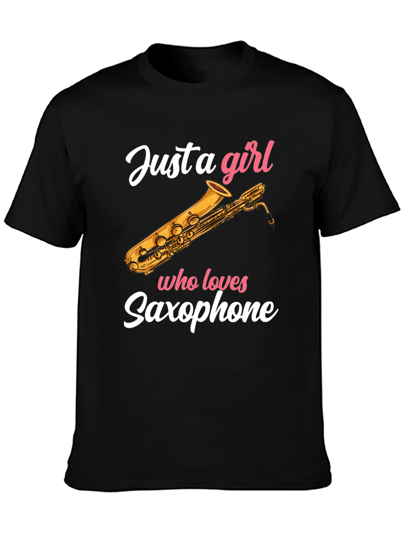 Just A Girl Who Loves Saxophone - Unisex T-Shirt