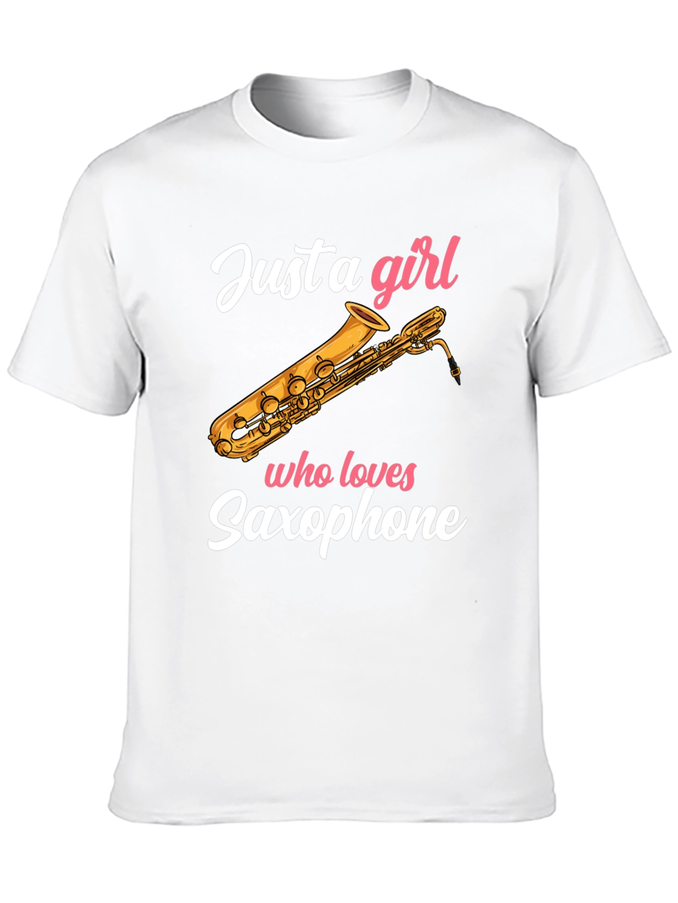 Just A Girl Who Loves Saxophone - Unisex T-Shirt