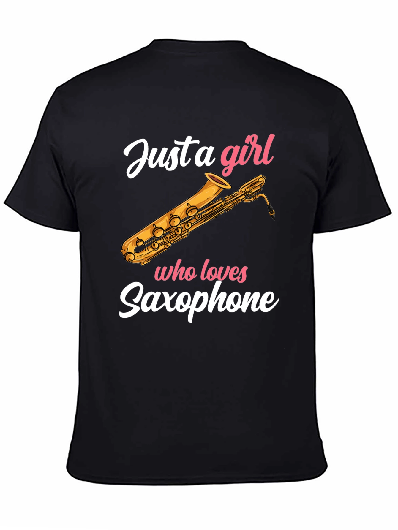 Just A Girl Who Loves Saxophone - Unisex T-Shirt