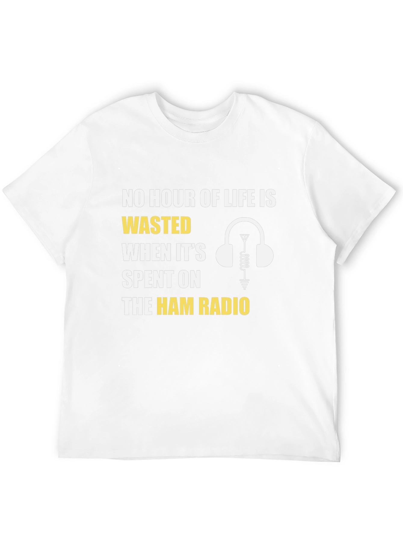 Ham Radio T-Shirt: No Hour Wasted