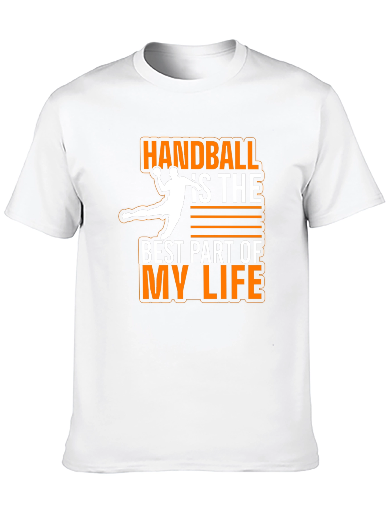 Handball Is The Best Part of My Life T-Shirt