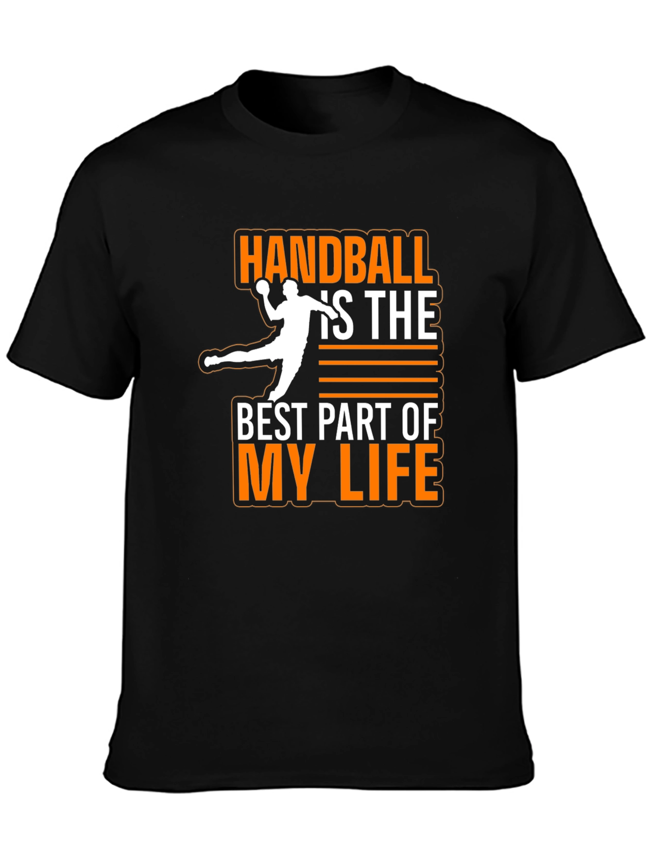 Handball Is The Best Part of My Life T-Shirt