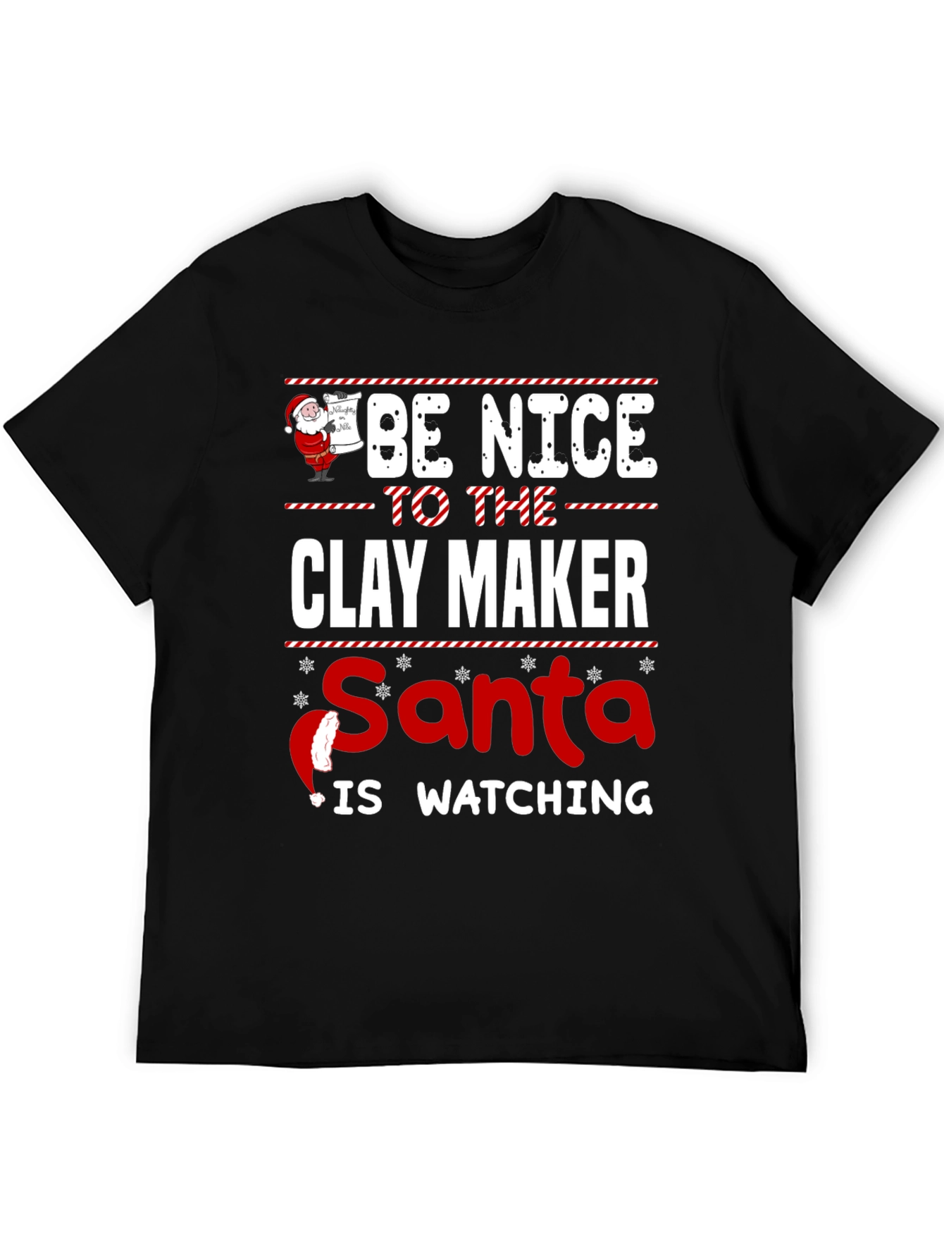 Be Nice to the Clay Maker Santa Watching T-Shirt