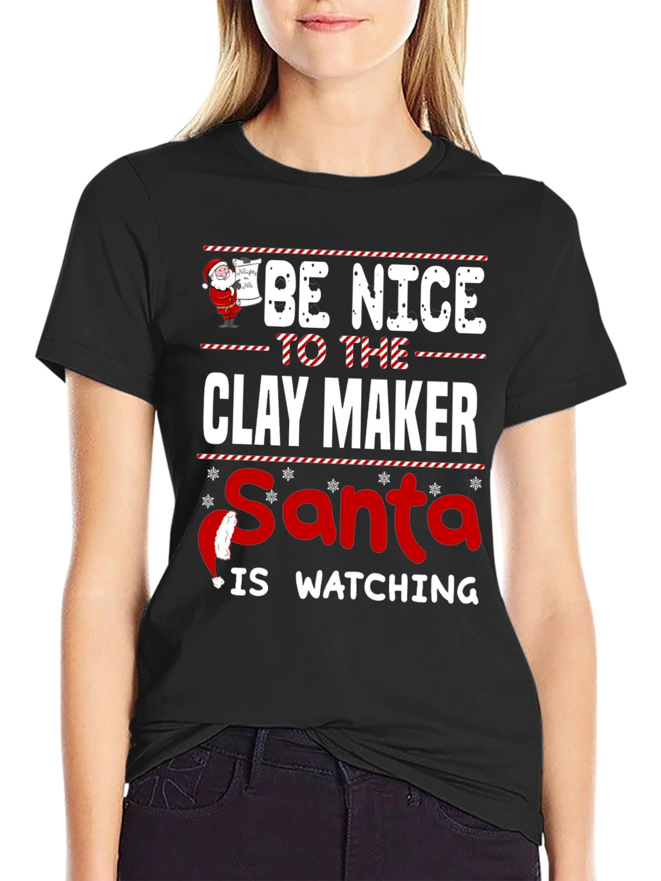 Be Nice to the Clay Maker Santa Watching T-Shirt