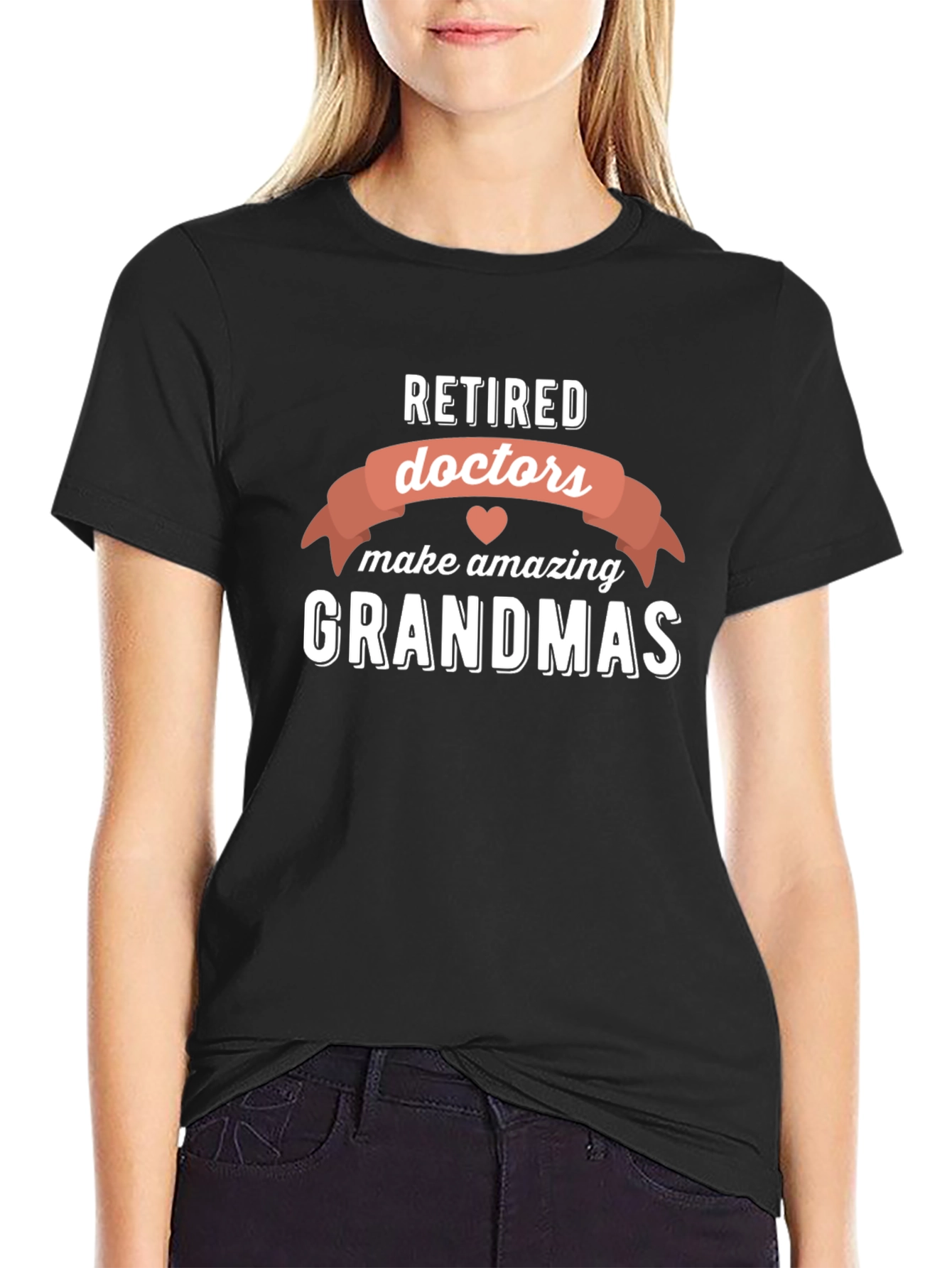 Retired Doctors Make Amazing Grandmas T-Shirt