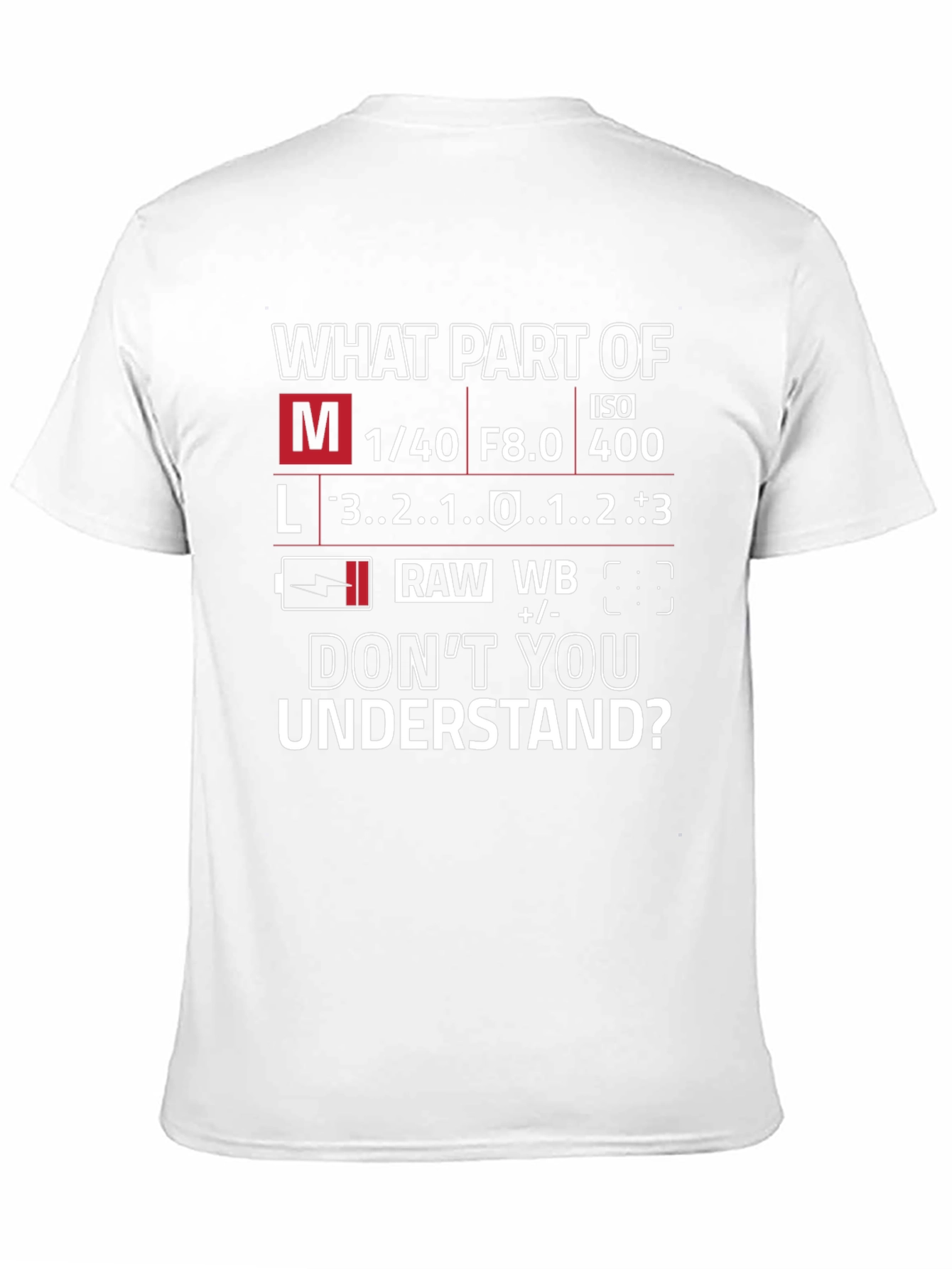 Photographers T-Shirt: Camera Settings Humor