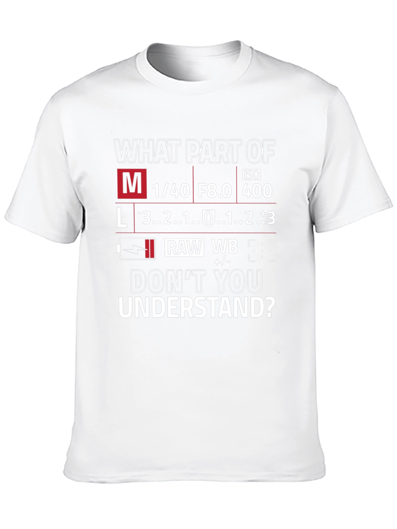 Photographers T-Shirt: Camera Settings Humor