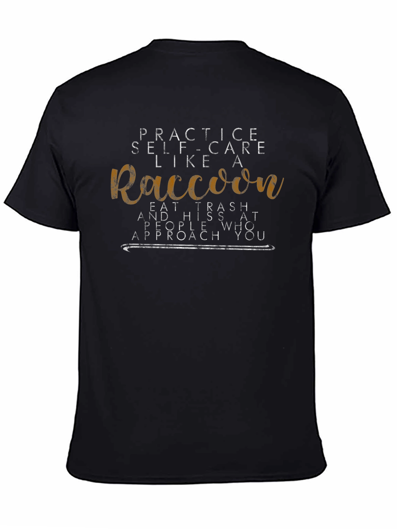 Raccoon Self-Care T-Shirt - Eat Trash Hiss