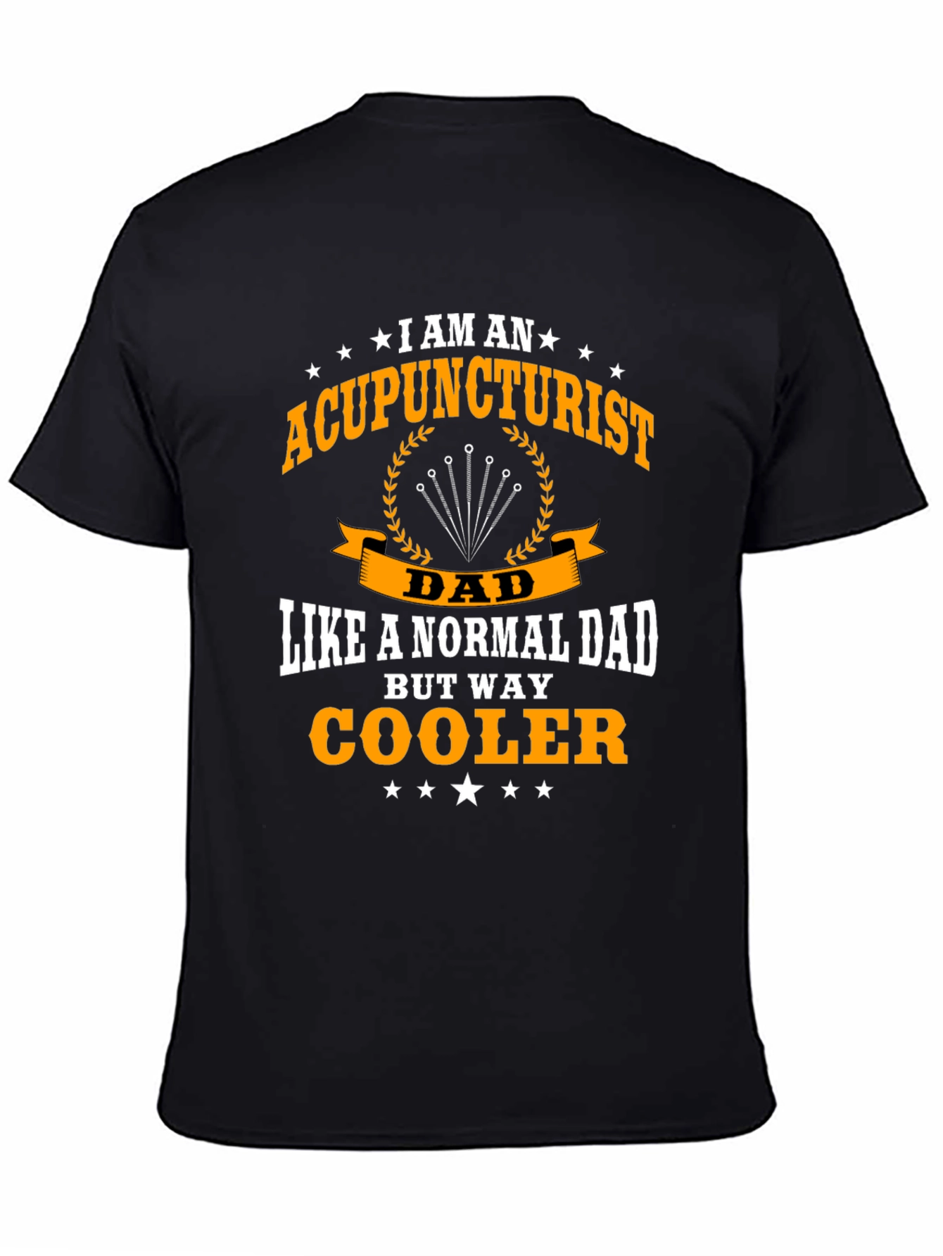 Acupuncturist Dad T-Shirt - Cooler Than Normal
