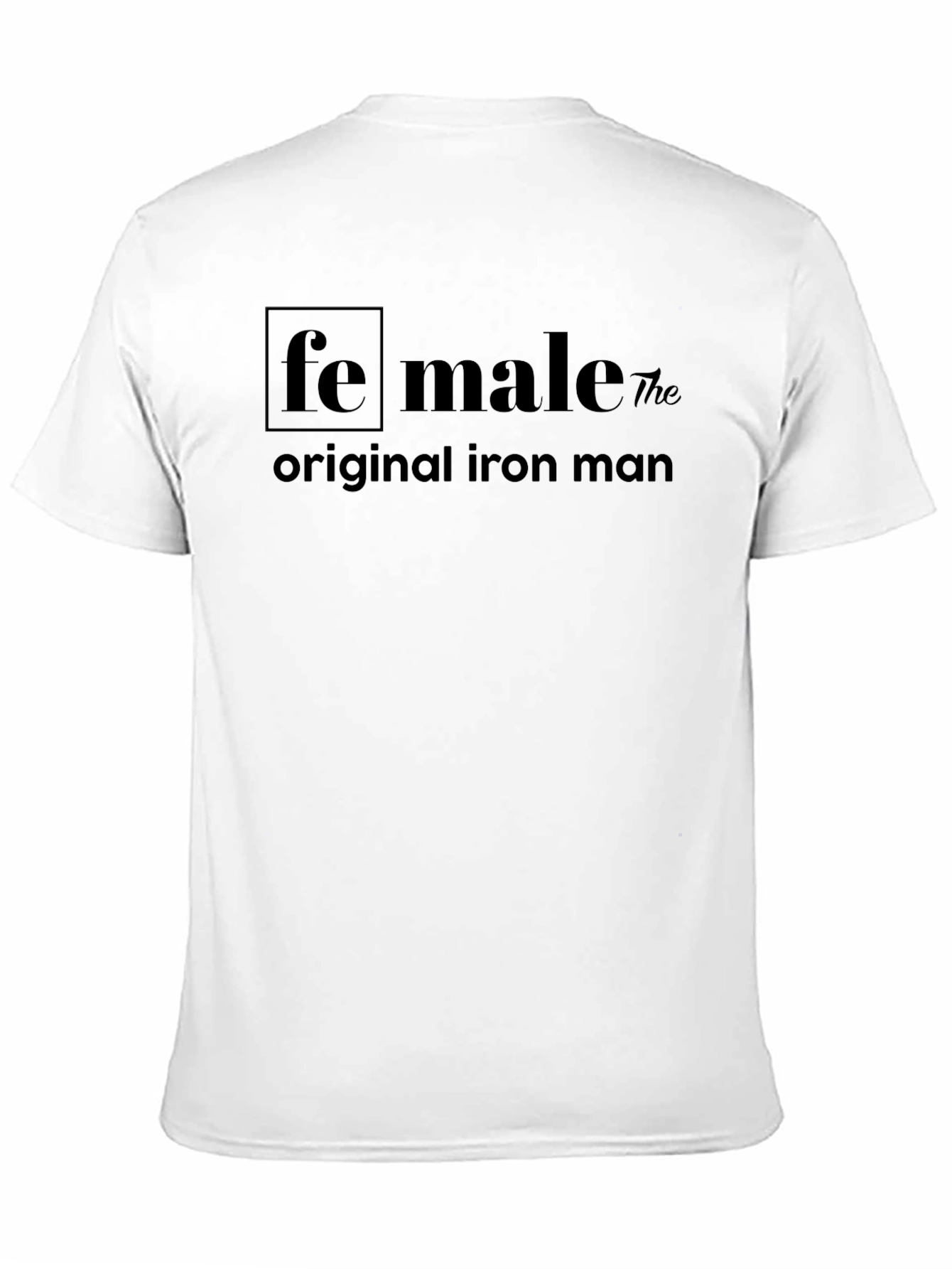 Fe-male The Original Iron Man Black T-Shirt