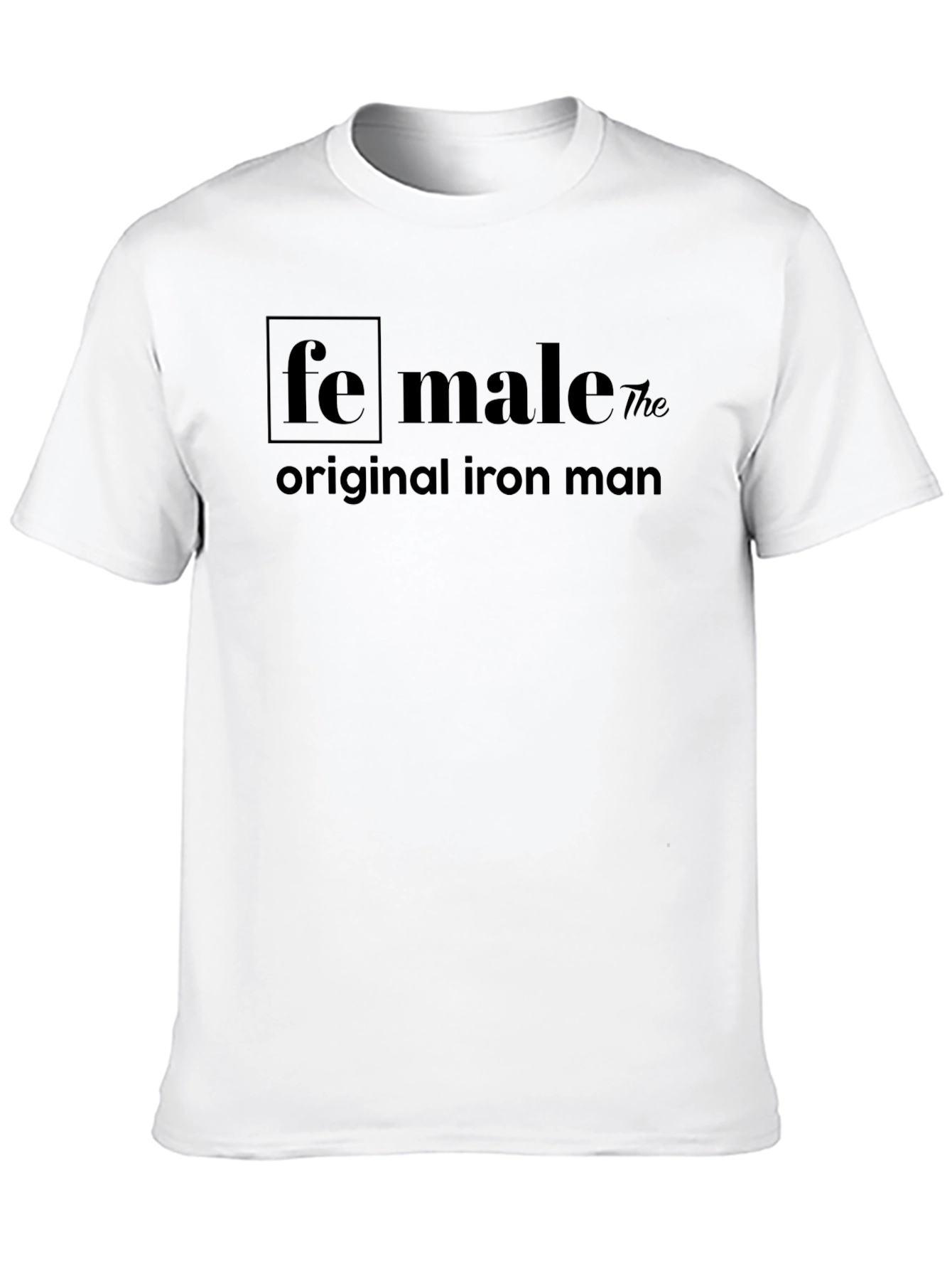 Fe-male The Original Iron Man Black T-Shirt
