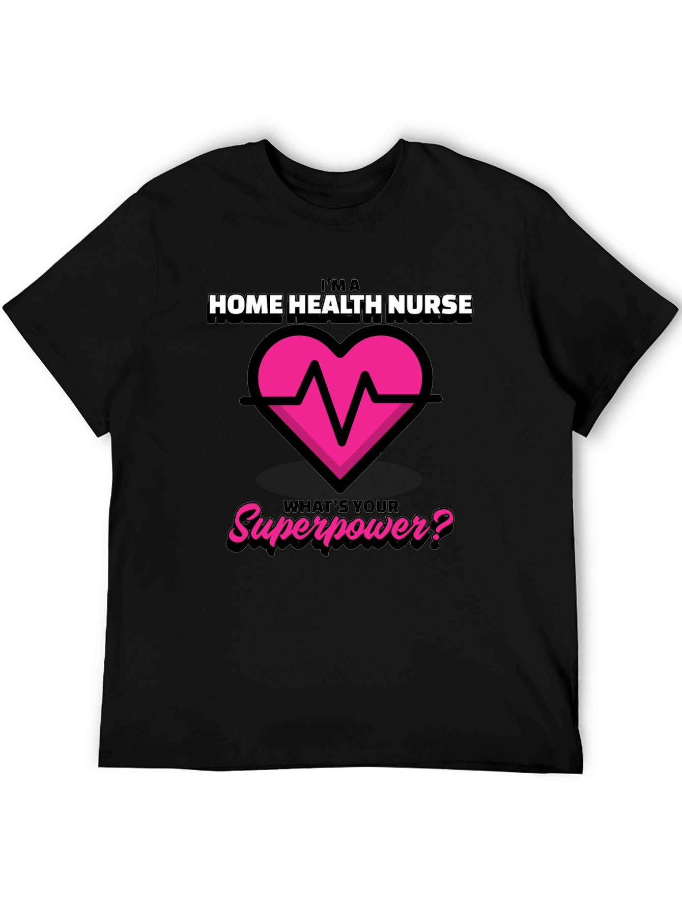 Home Health Nurse Superpower T-Shirt