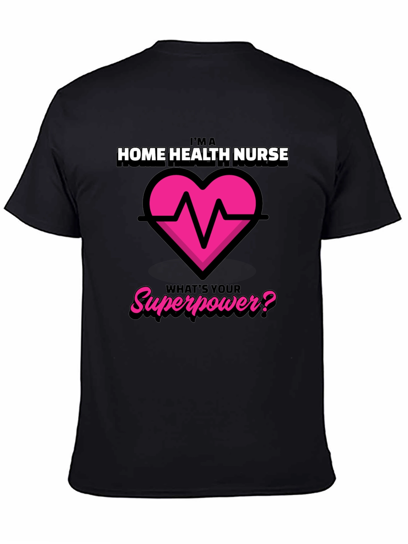 Home Health Nurse Superpower T-Shirt