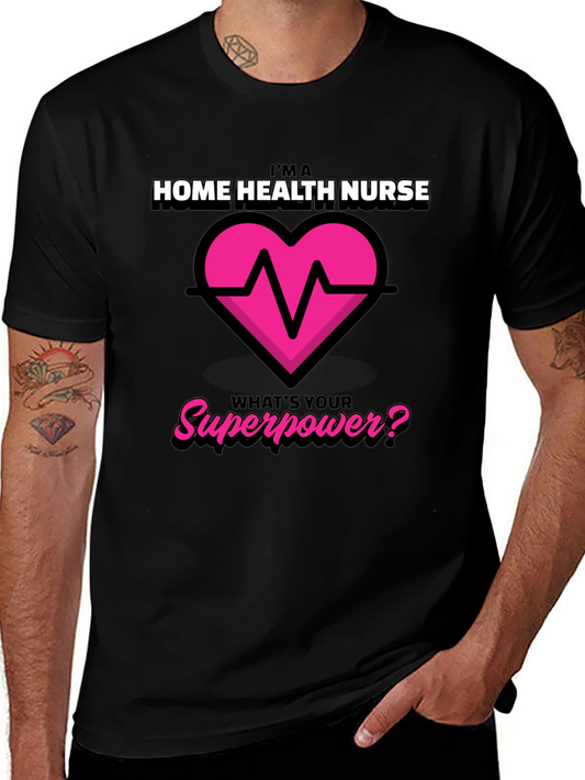 Home Health Nurse Superpower T-Shirt