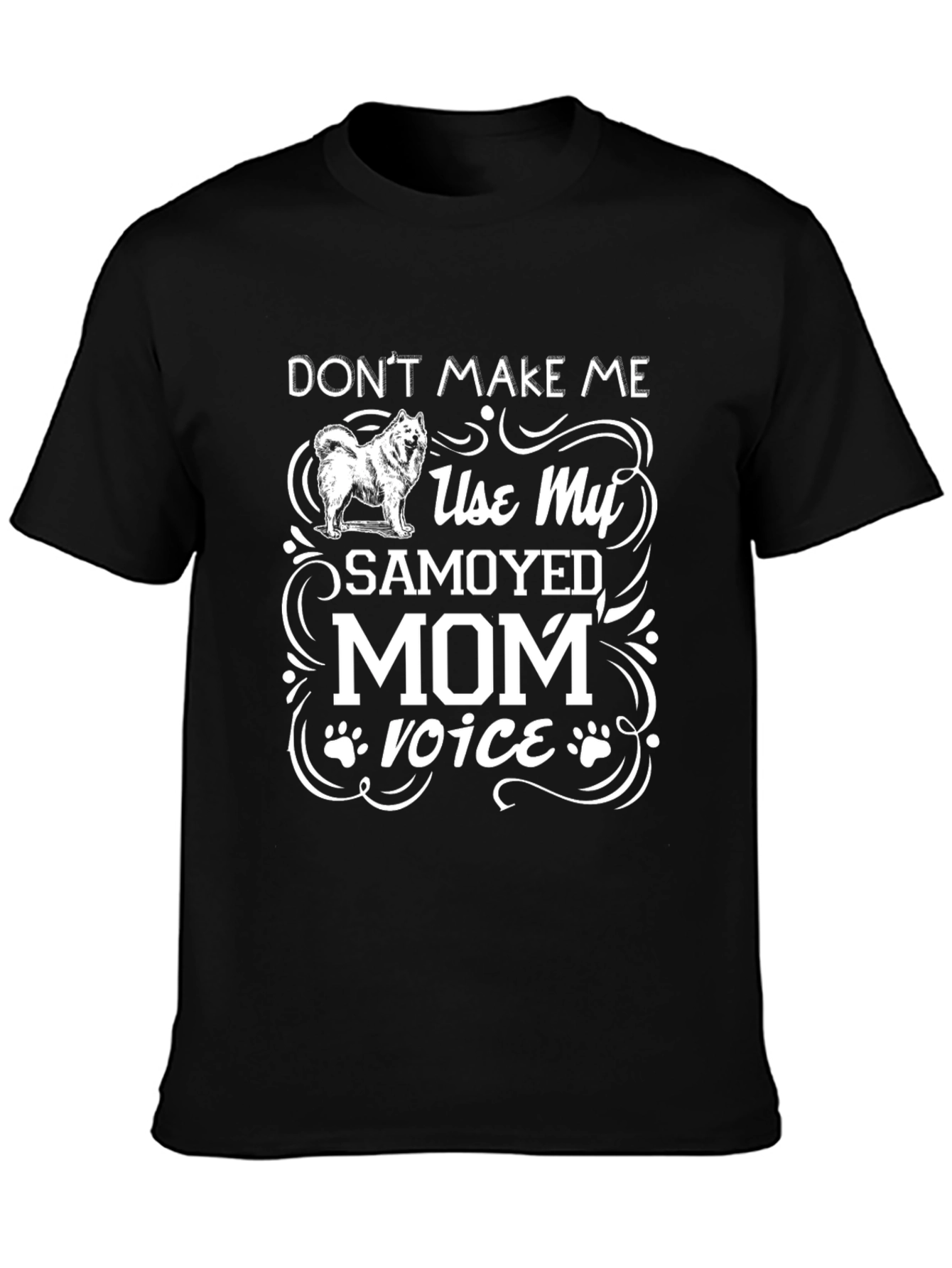 Samoyed Mom Voice T-Shirt - Dog Lover Tee