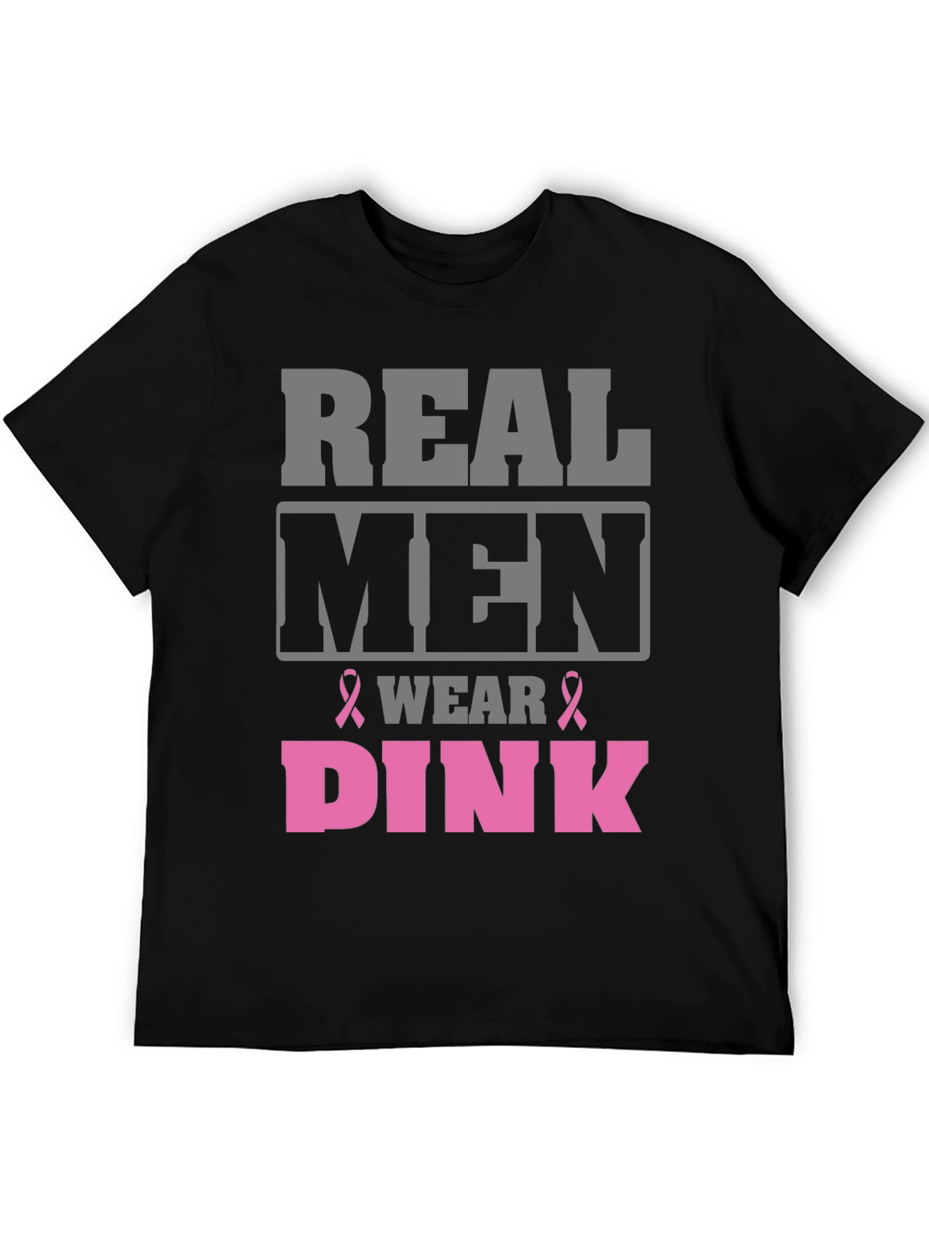 Real Men Wear Pink T-Shirt Breast Cancer Awareness