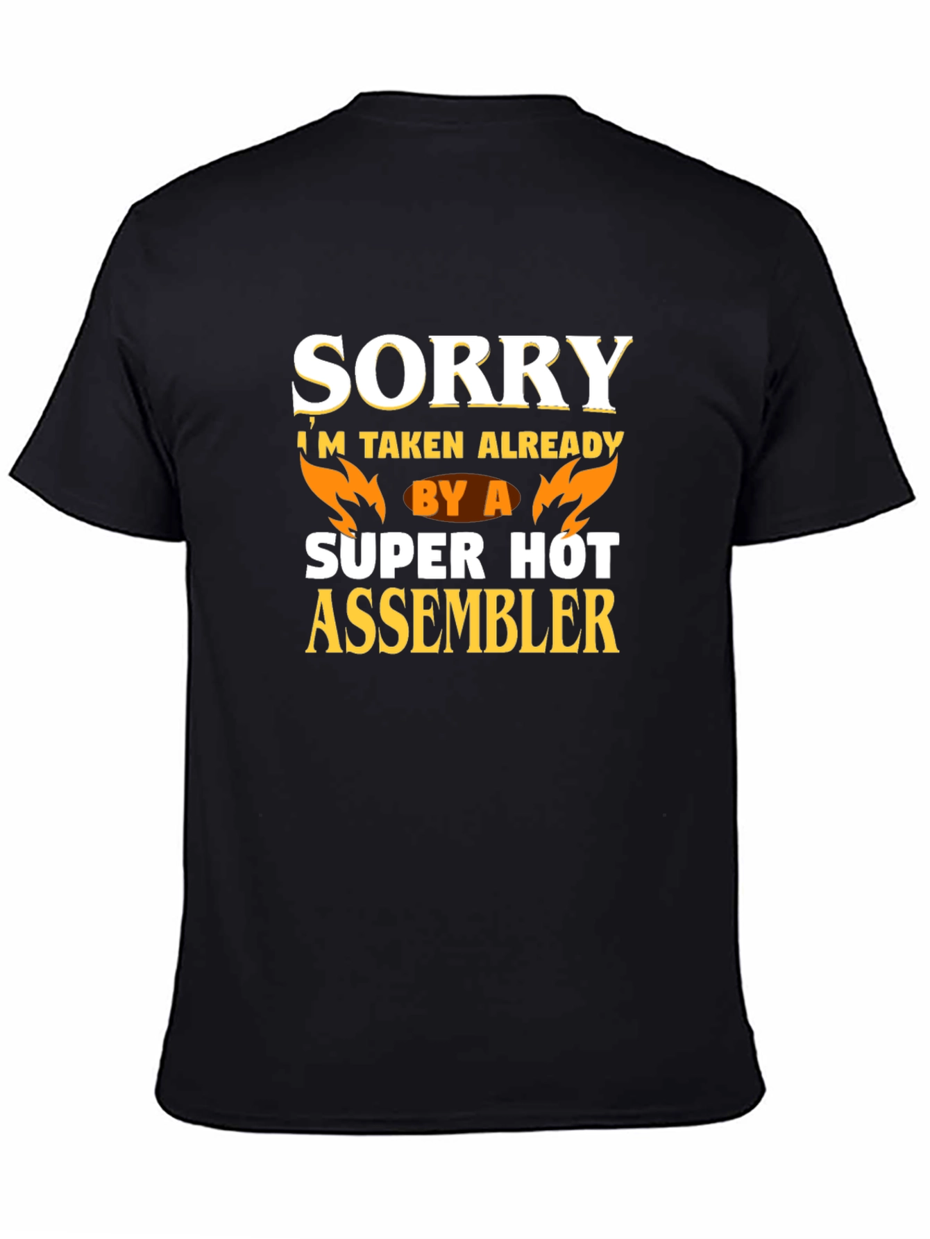 Funny Sorry Taken By A Hot Assembler T-Shirt