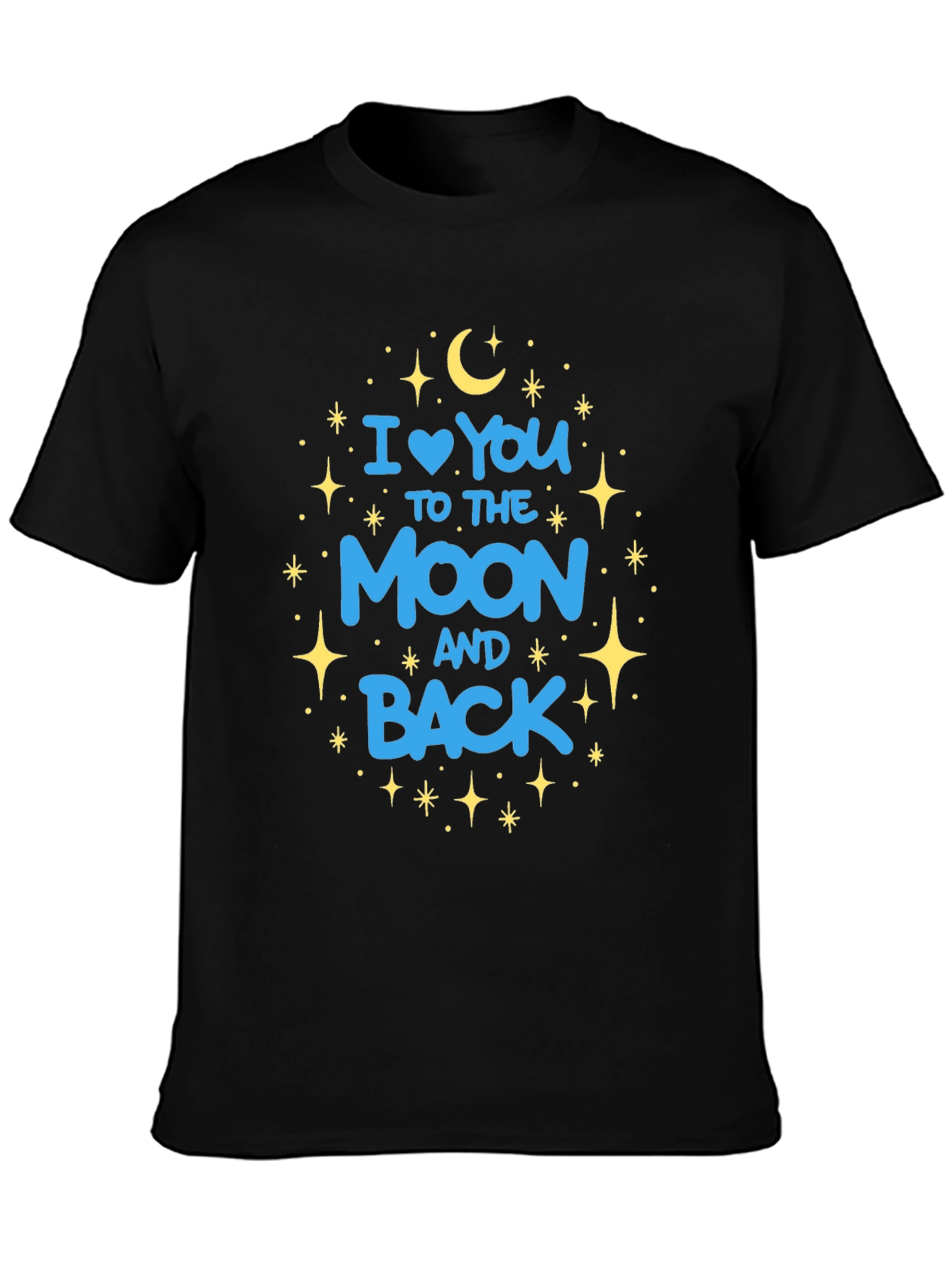I Love You to the Moon and Back T-Shirt