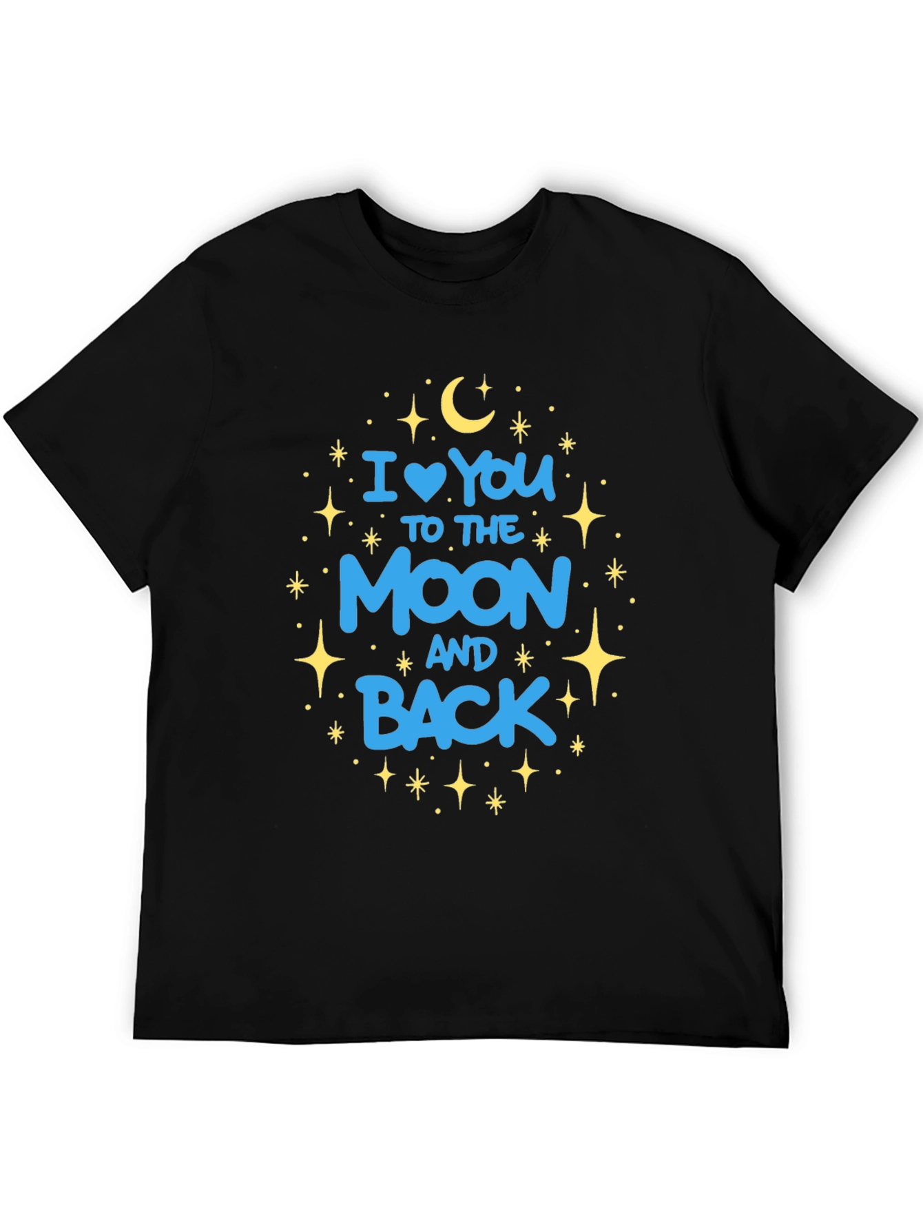 I Love You to the Moon and Back T-Shirt