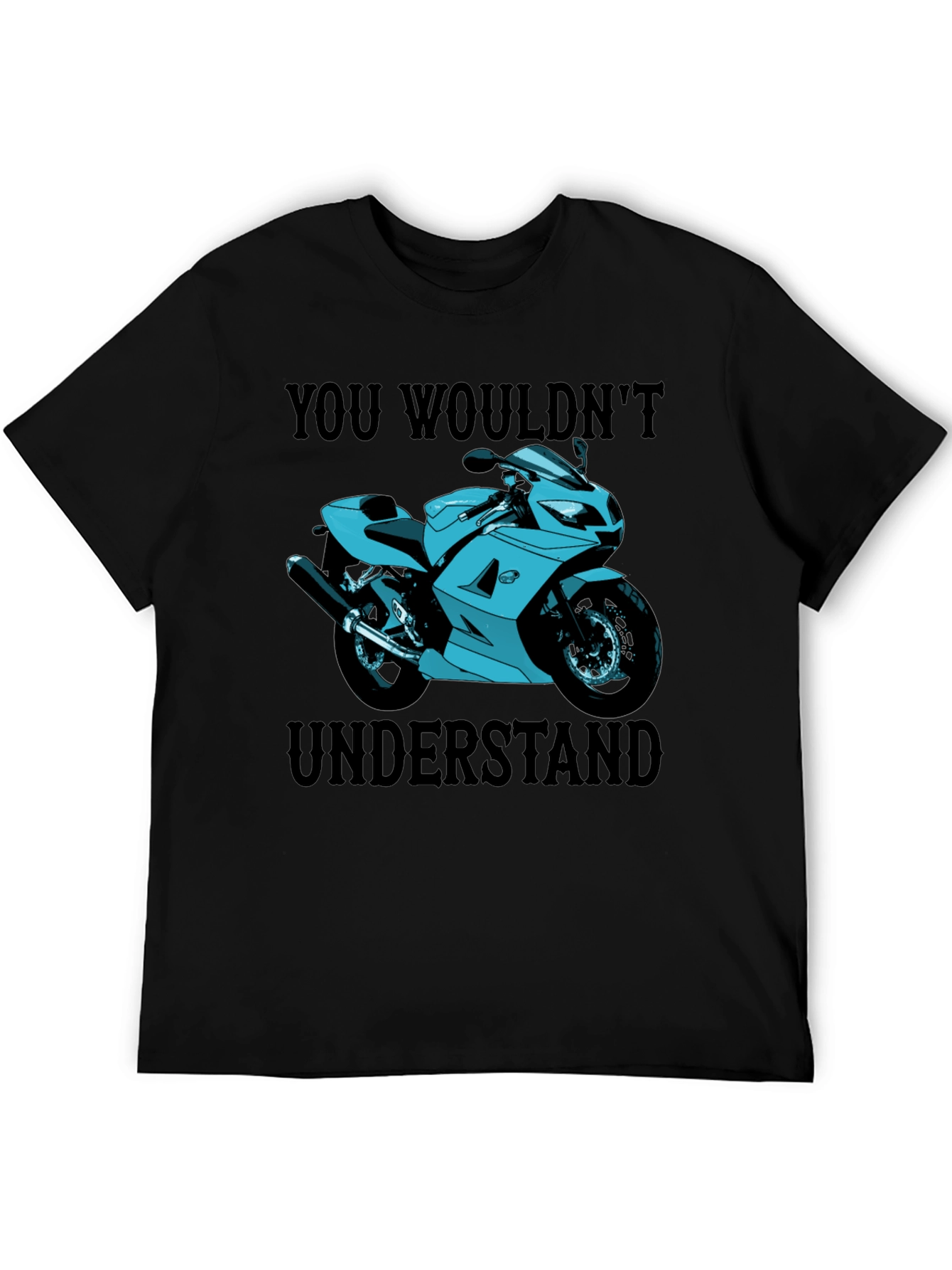 You Wouldnt Understand Motorcycle T-Shirt
