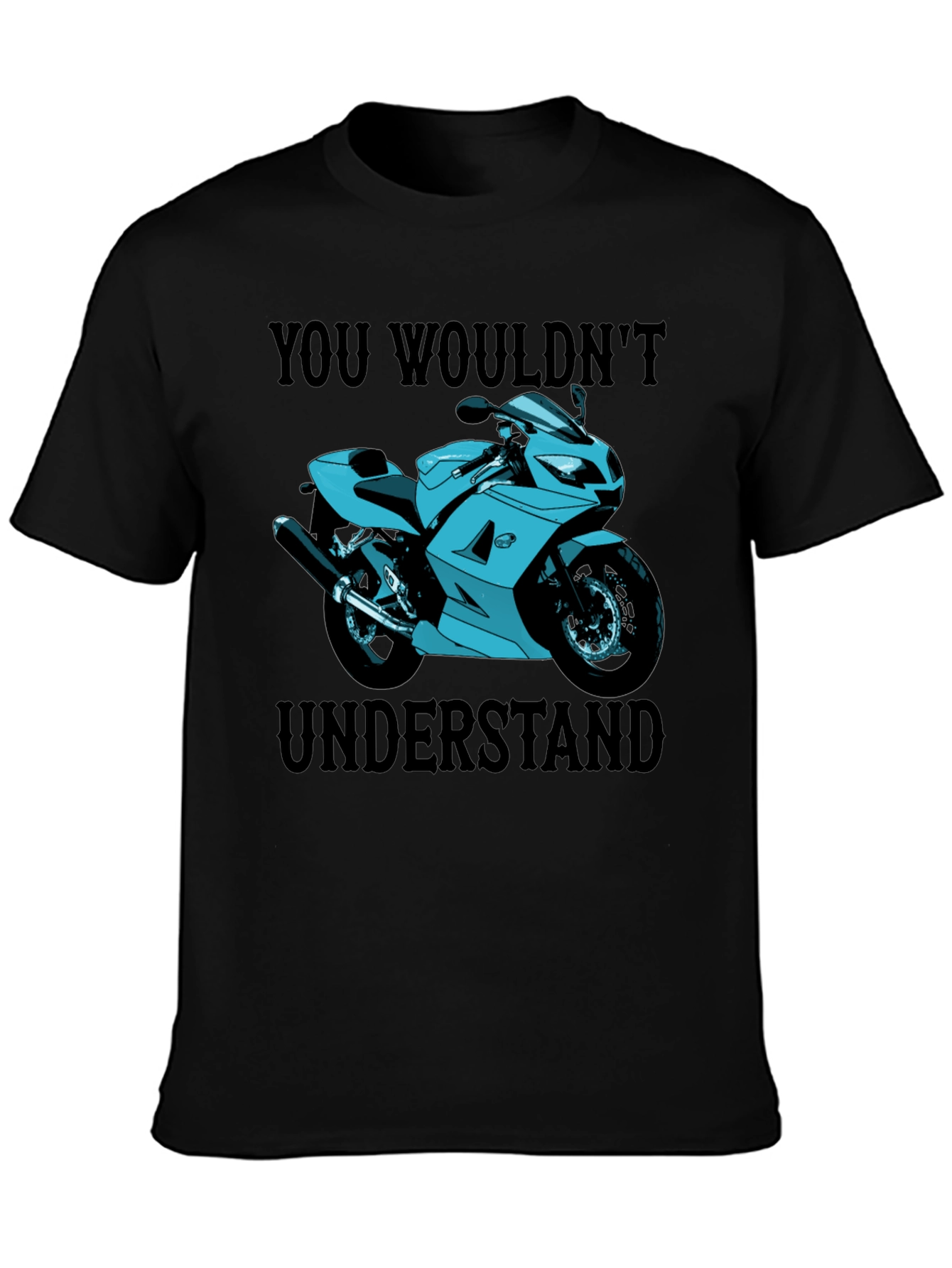 You Wouldnt Understand Motorcycle T-Shirt
