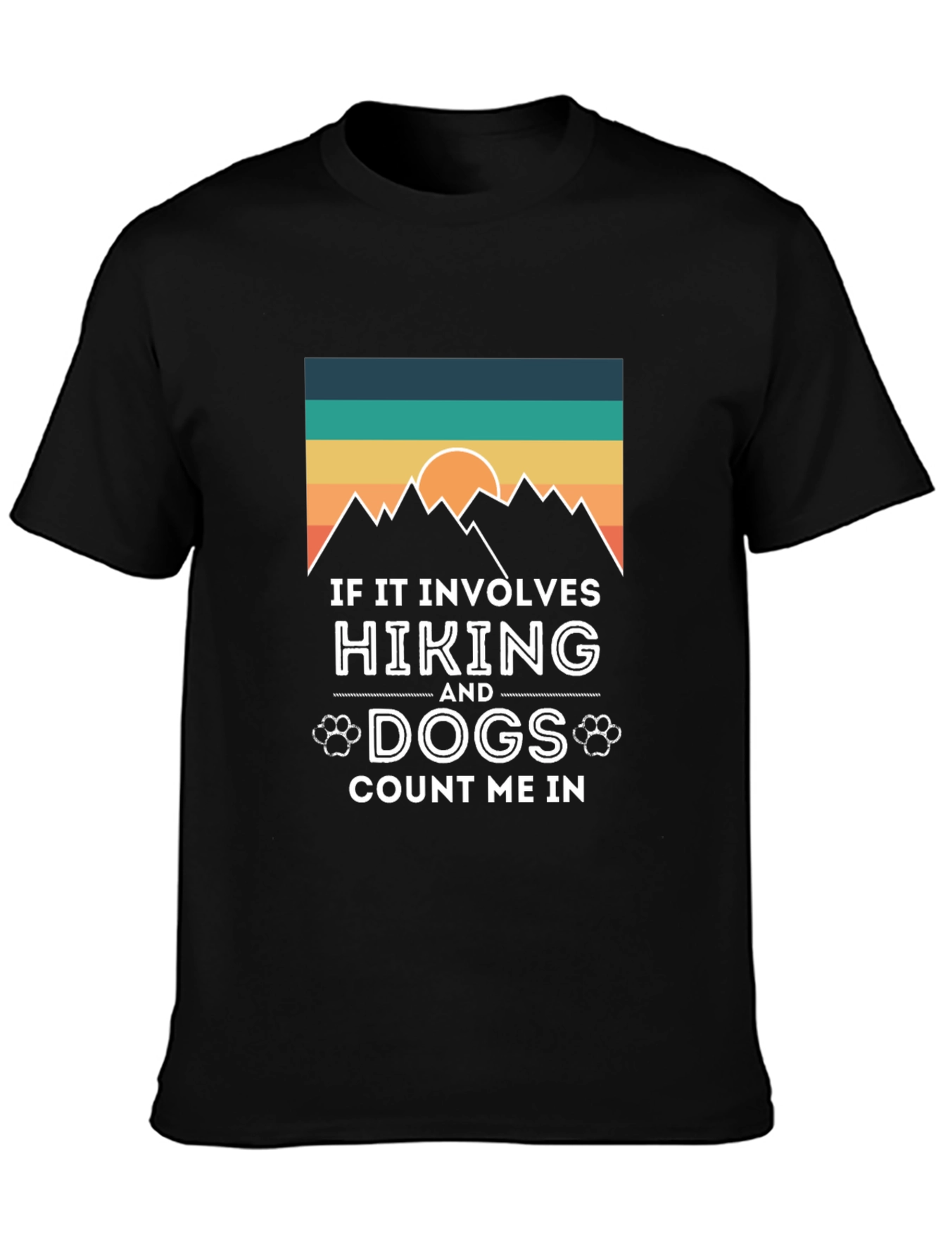 Hiking and Dogs T-Shirt - Count Me In