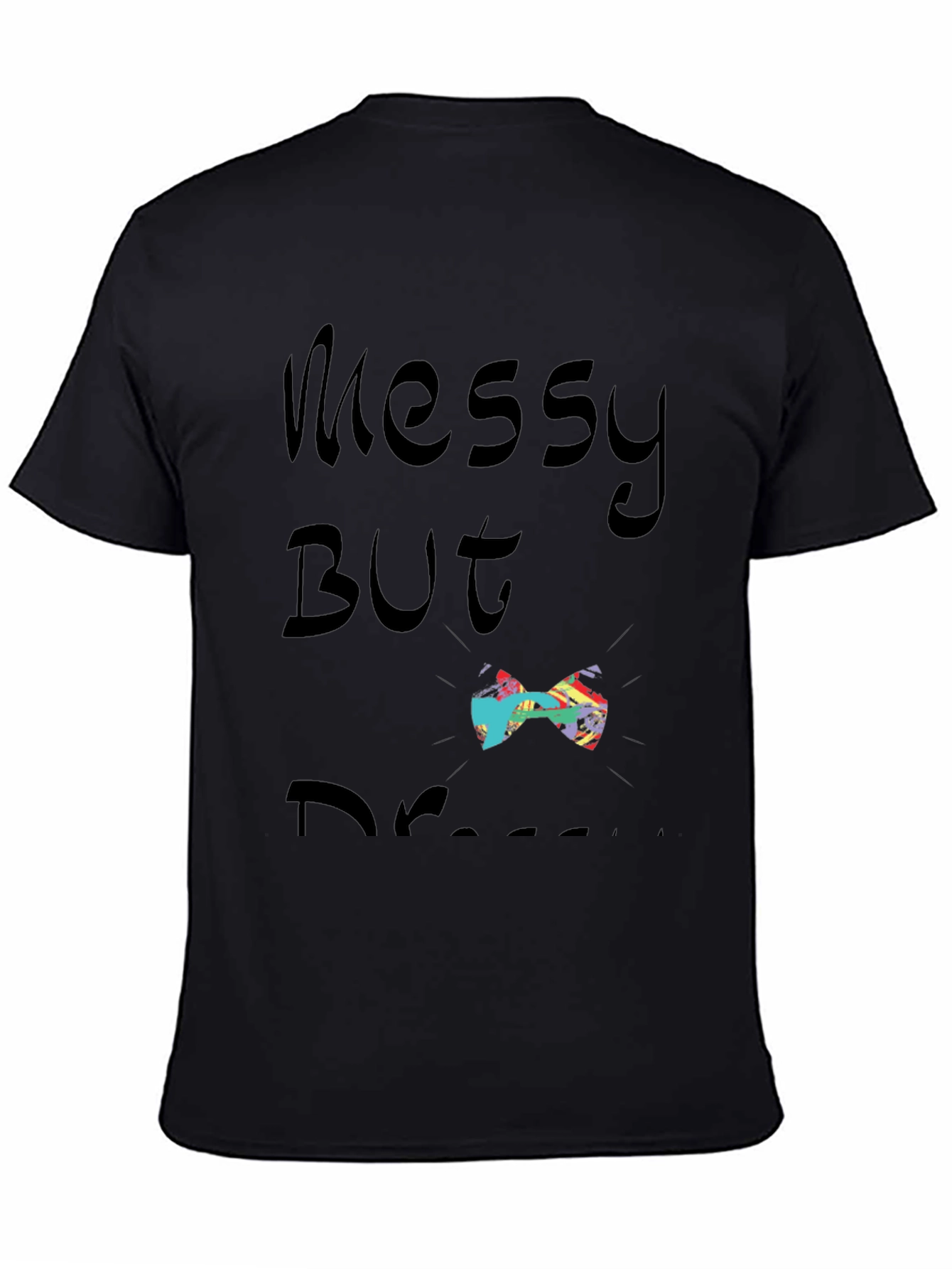 Messy But Dressed Bow Tie Graphic T-Shirt