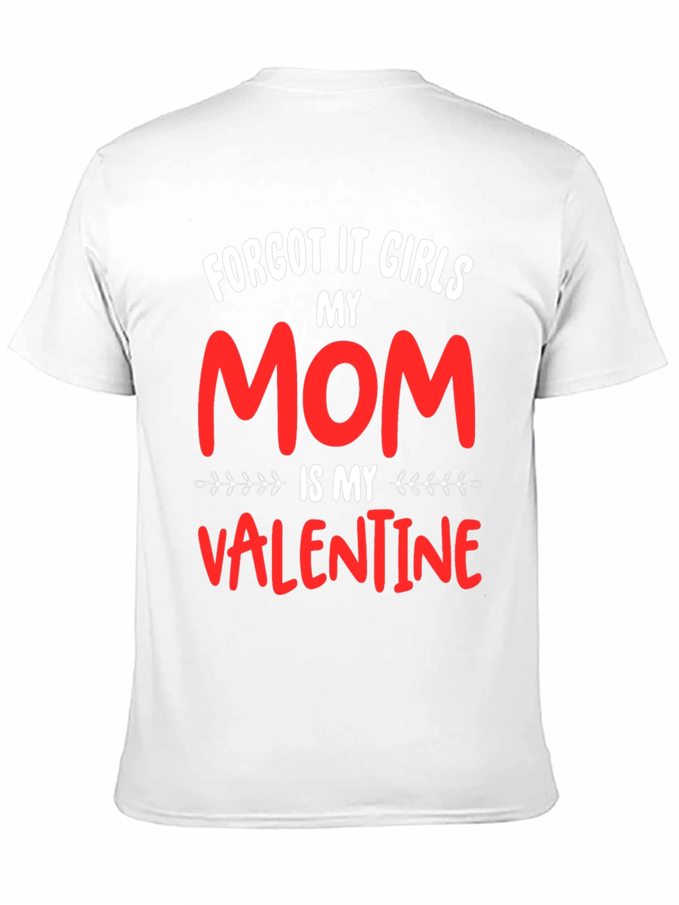 My Mom Is My Valentine Graphic Tee