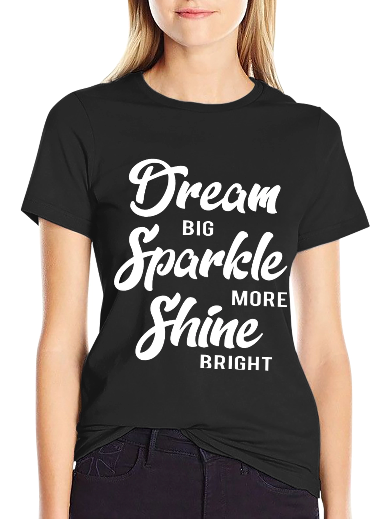 Dream Big T-Shirt: Sparkle & Shine