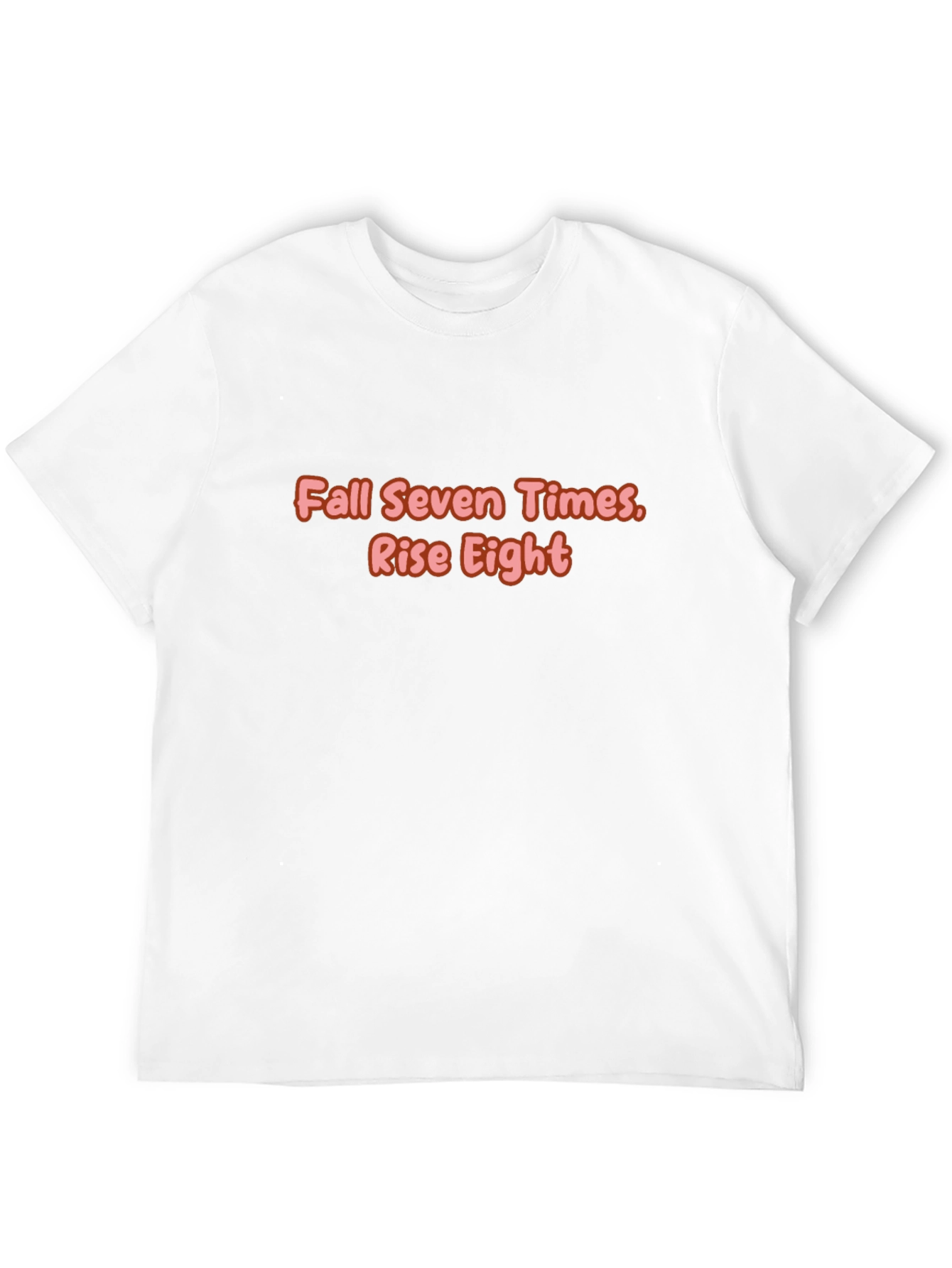 Fall Seven Times Rise Eight T-Shirt