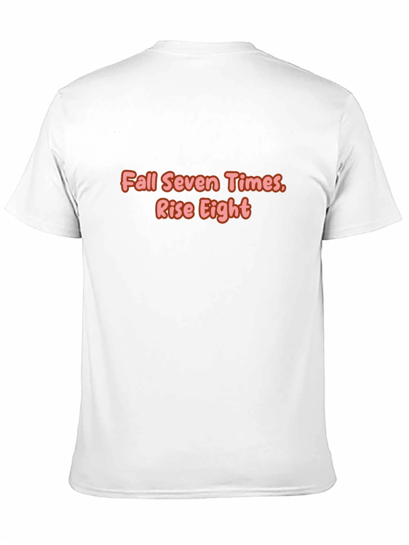 Fall Seven Times Rise Eight T-Shirt