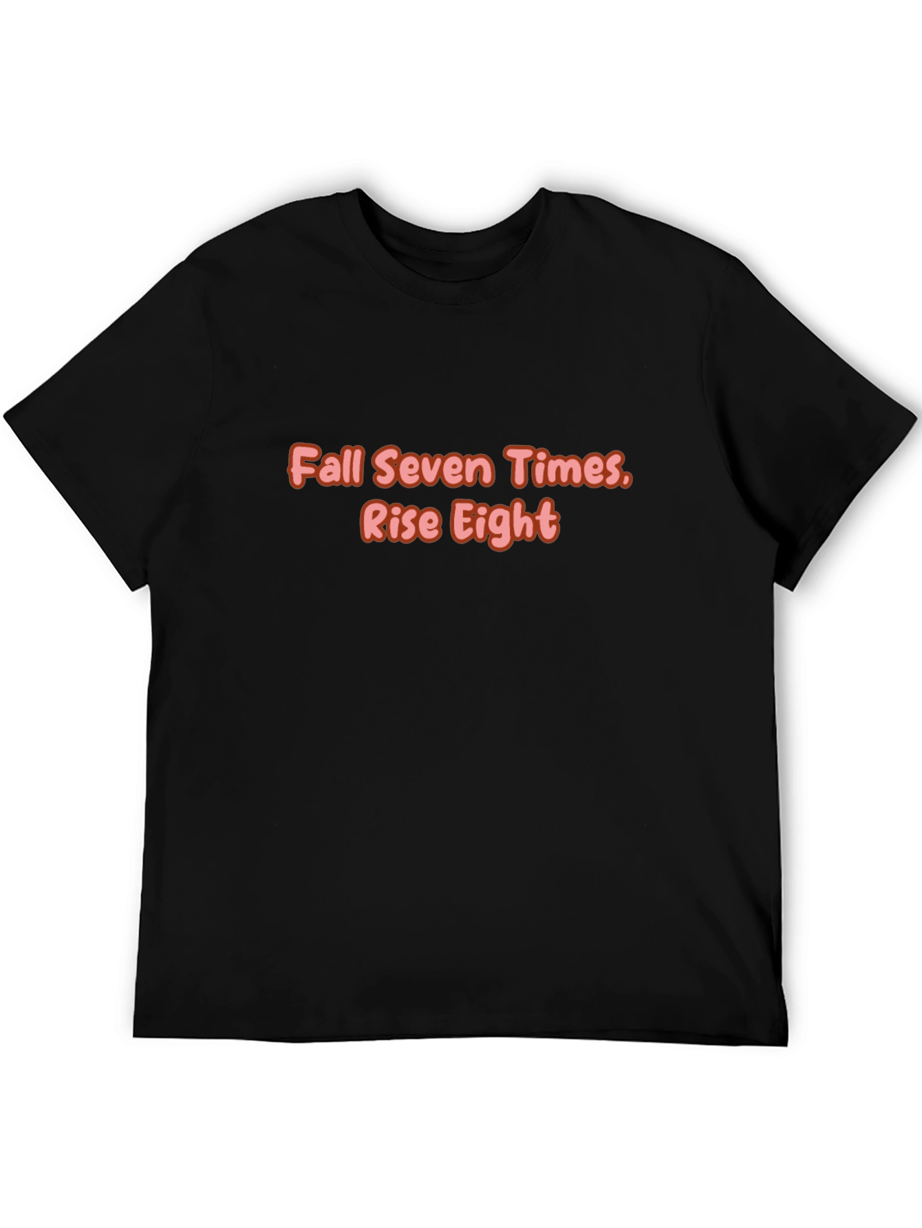Fall Seven Times Rise Eight T-Shirt