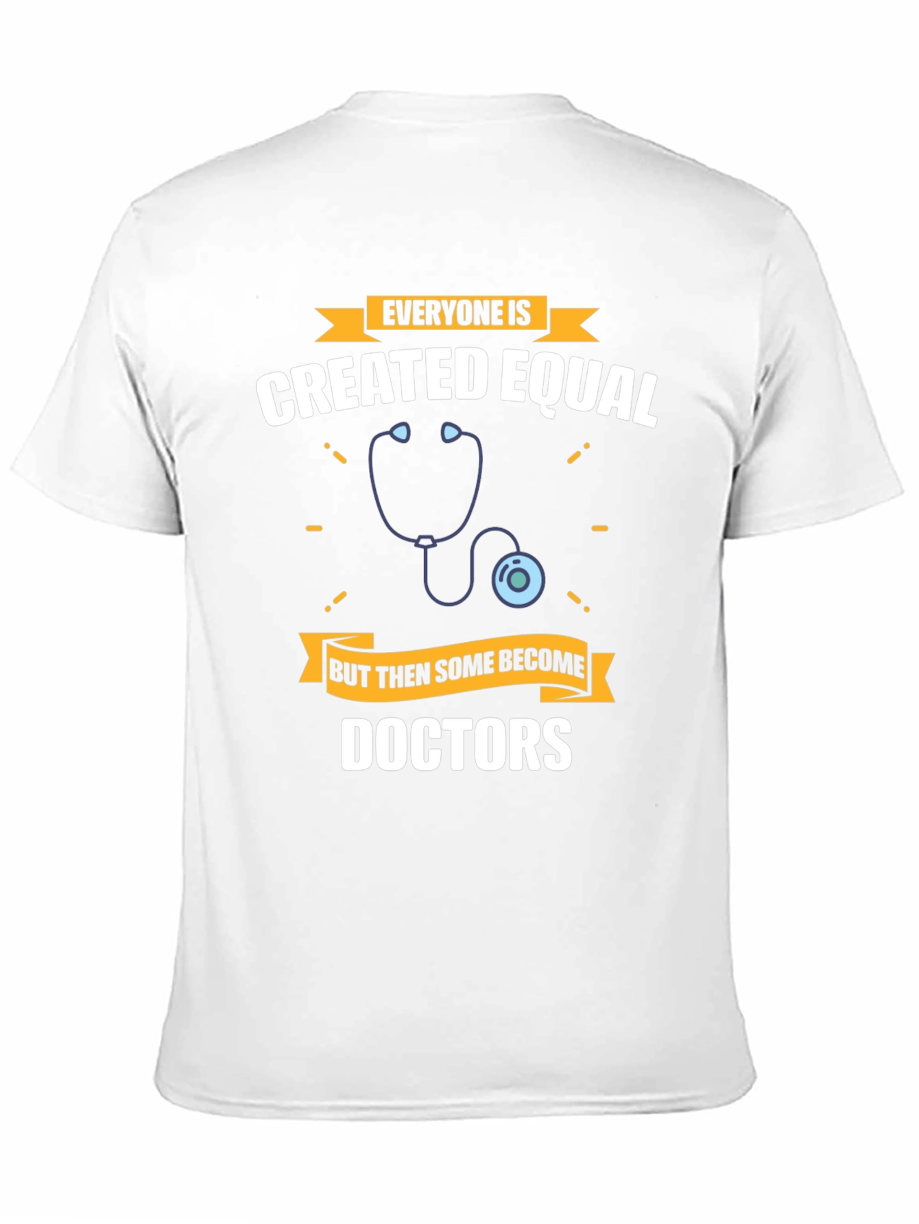 Created Equal Doctors T-Shirt