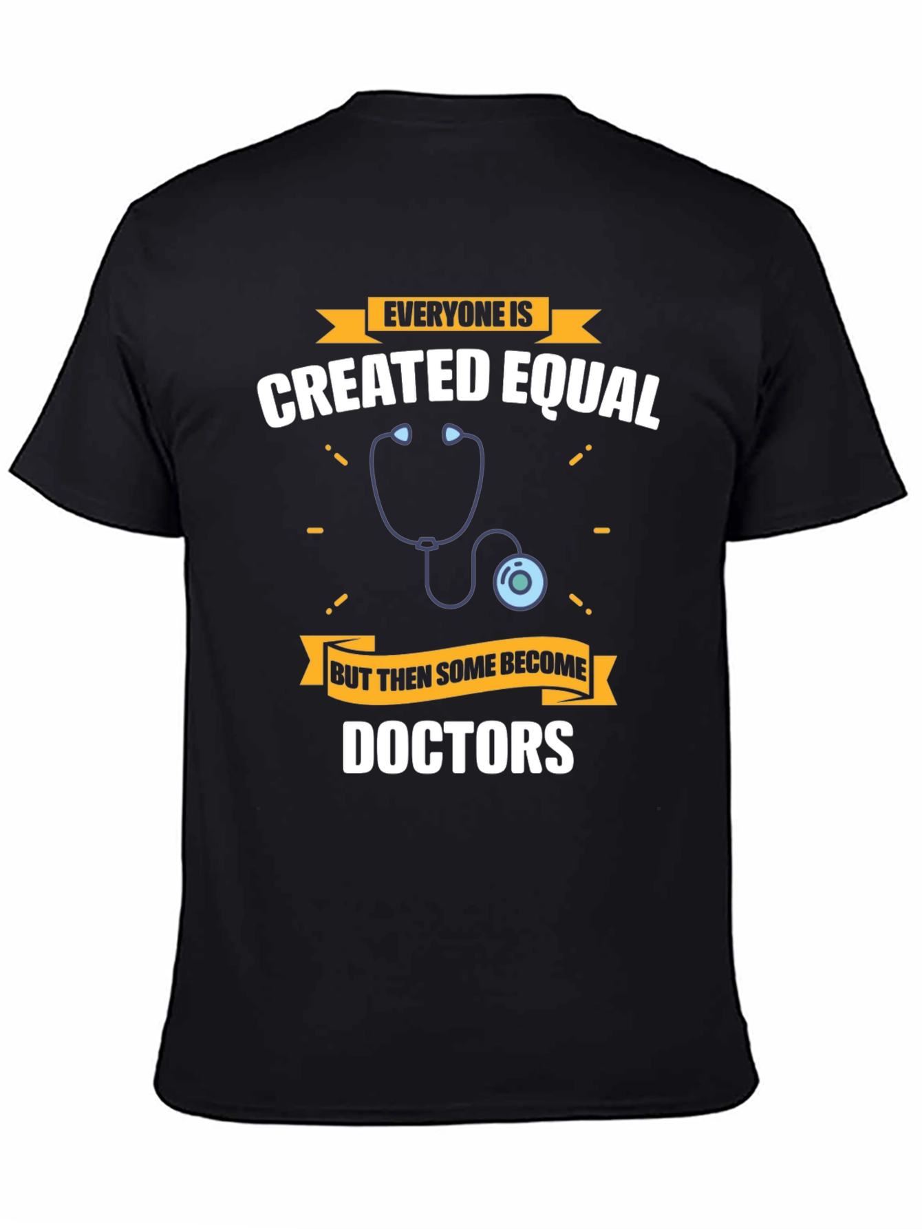 Created Equal Doctors T-Shirt