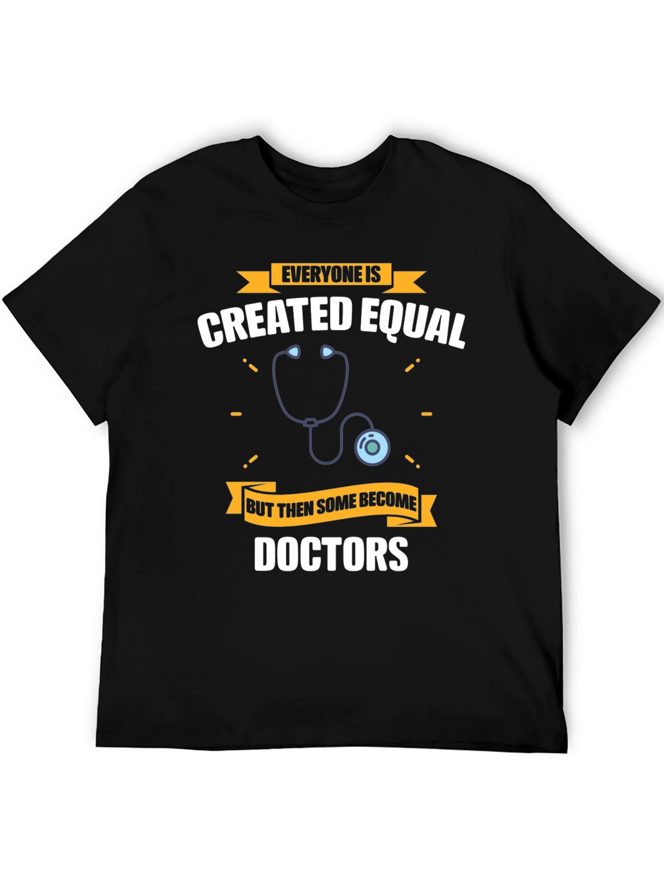 Created Equal Doctors T-Shirt