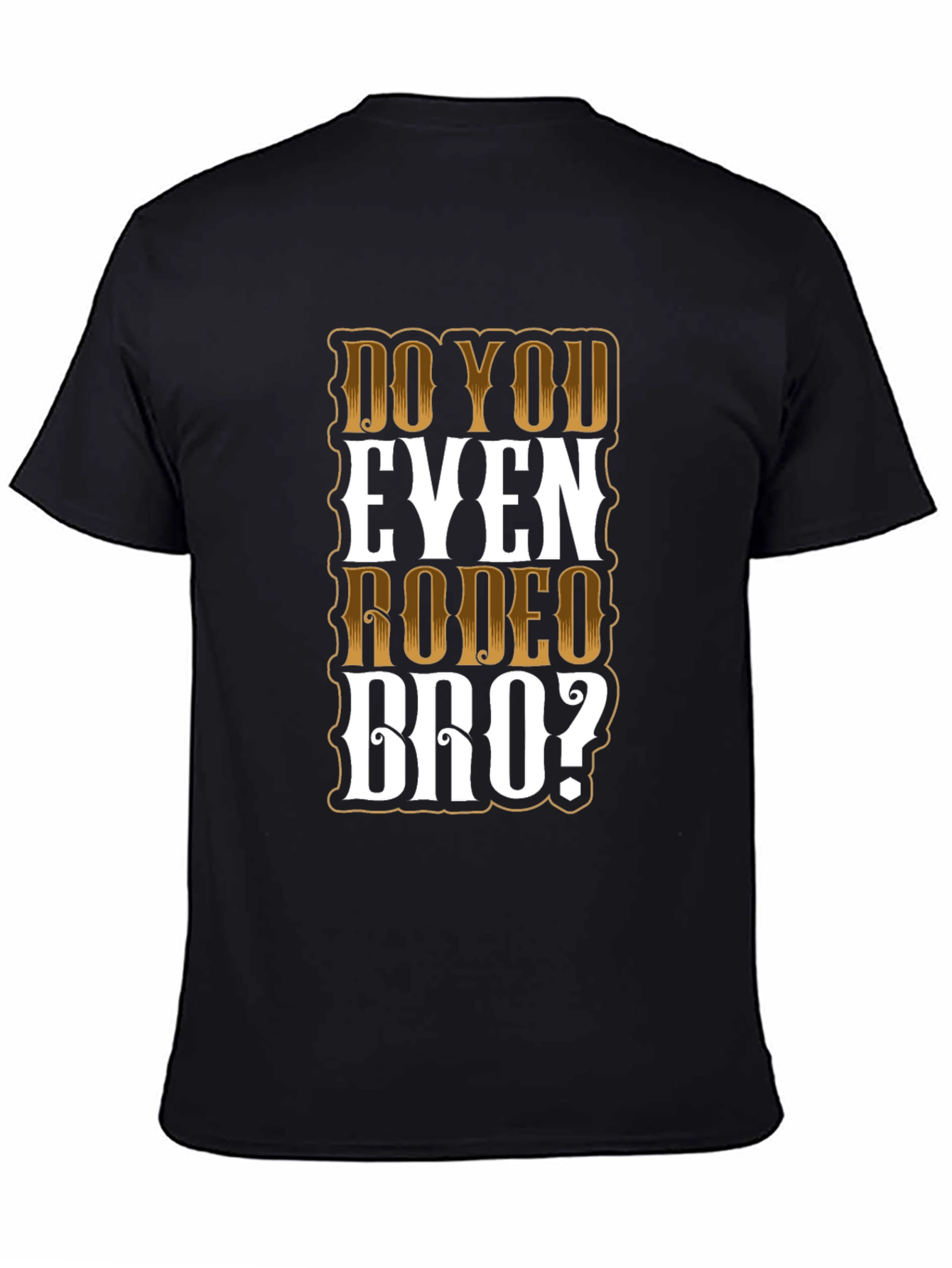 Do You Even Rodeo Bro? Graphic Tee - Black
