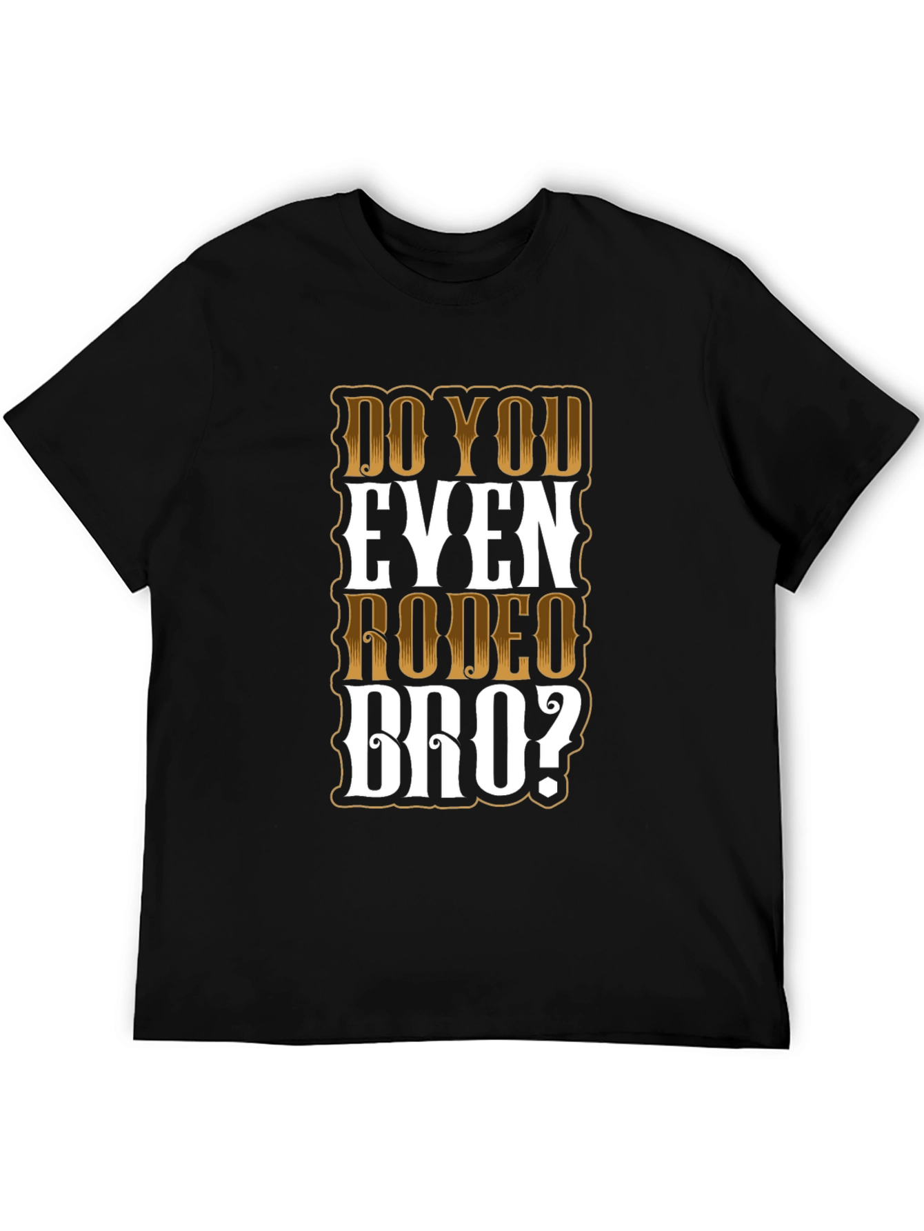 Do You Even Rodeo Bro? Graphic Tee - Black