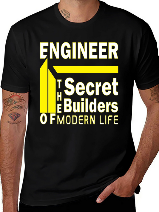 Engineer T-Shirt - The Secret Builders of Modern Life