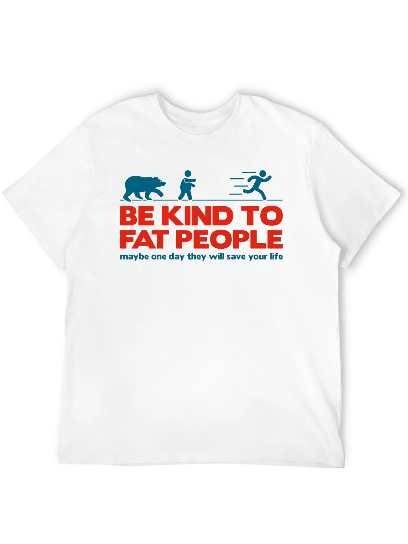 Be Kind to Fat People Funny Graphic T-Shirt