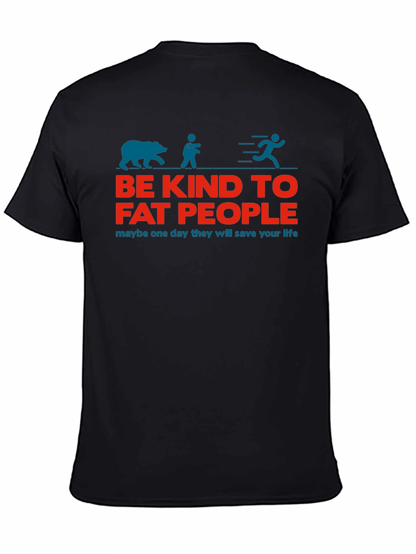 Be Kind to Fat People Funny Graphic T-Shirt