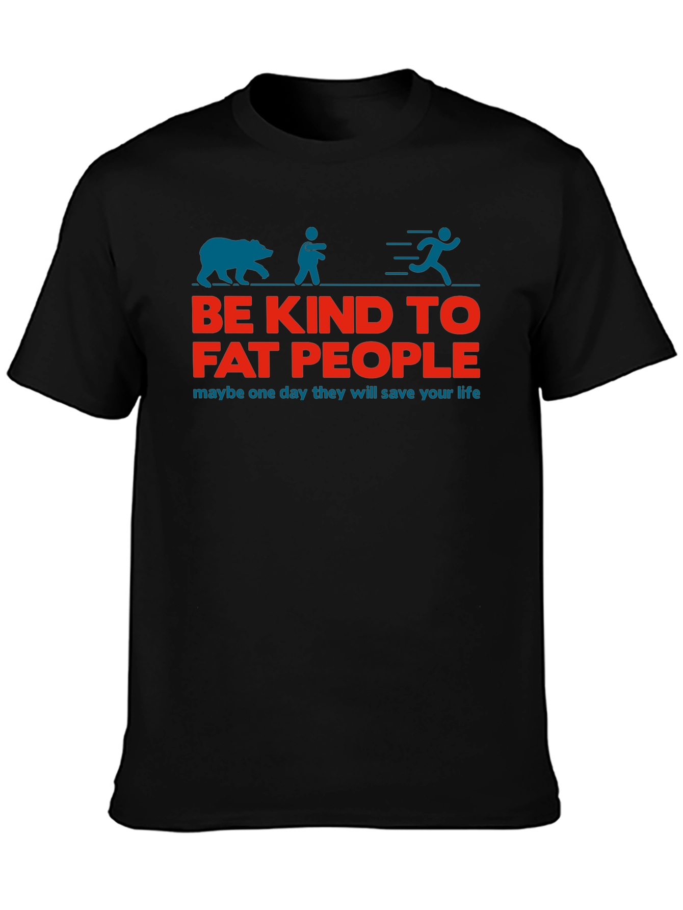 Be Kind to Fat People Funny Graphic T-Shirt