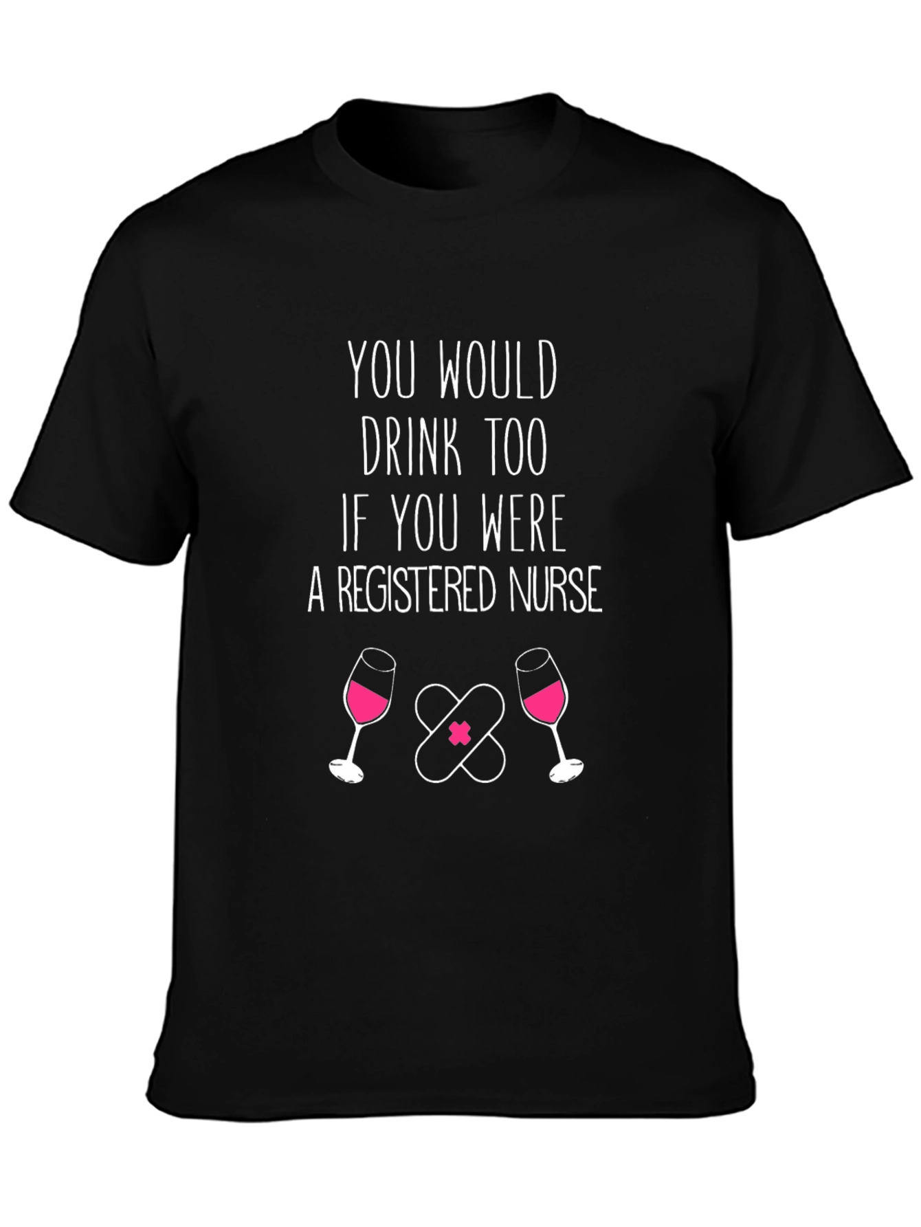 Registered Nurse Wine & Bandage T-Shirt