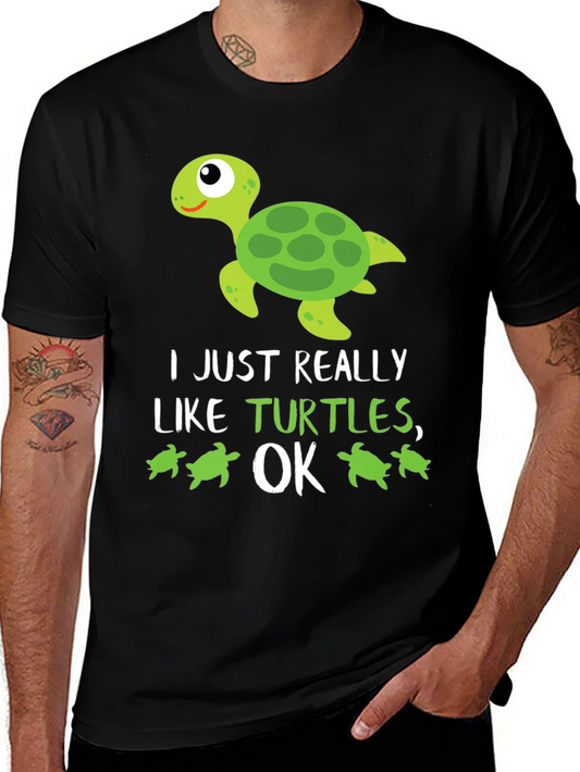 Funny Turtle Lover T-Shirt: I Just Really Like Turtles
