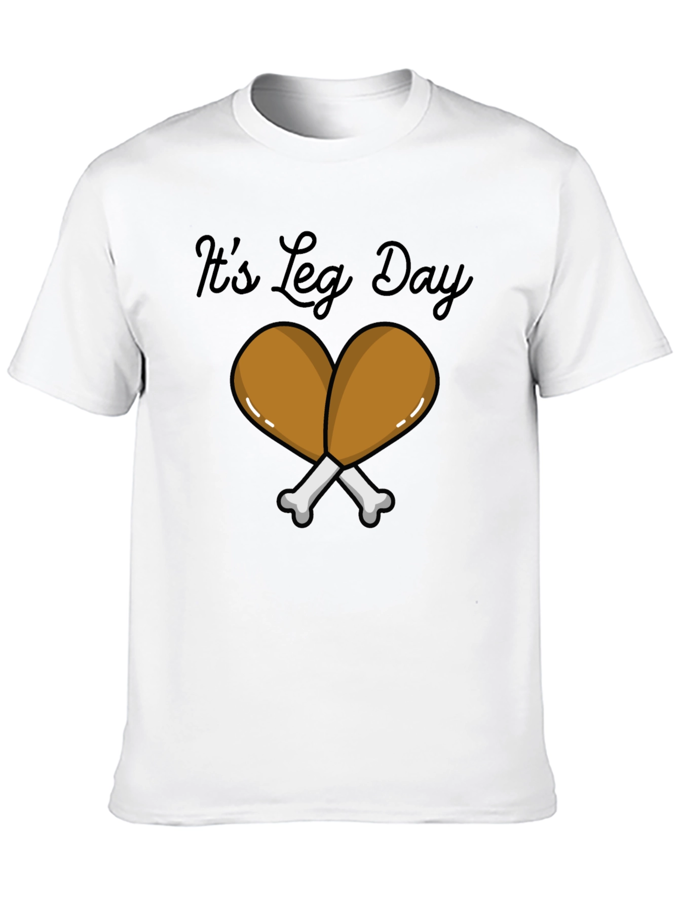 Its Leg Day T-Shirt