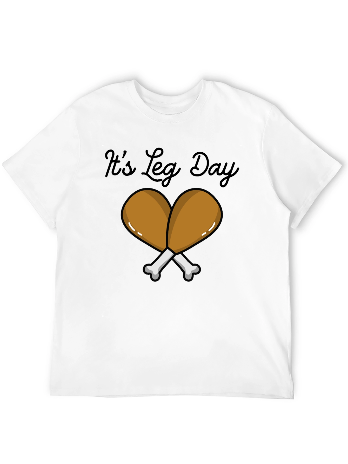 Its Leg Day T-Shirt