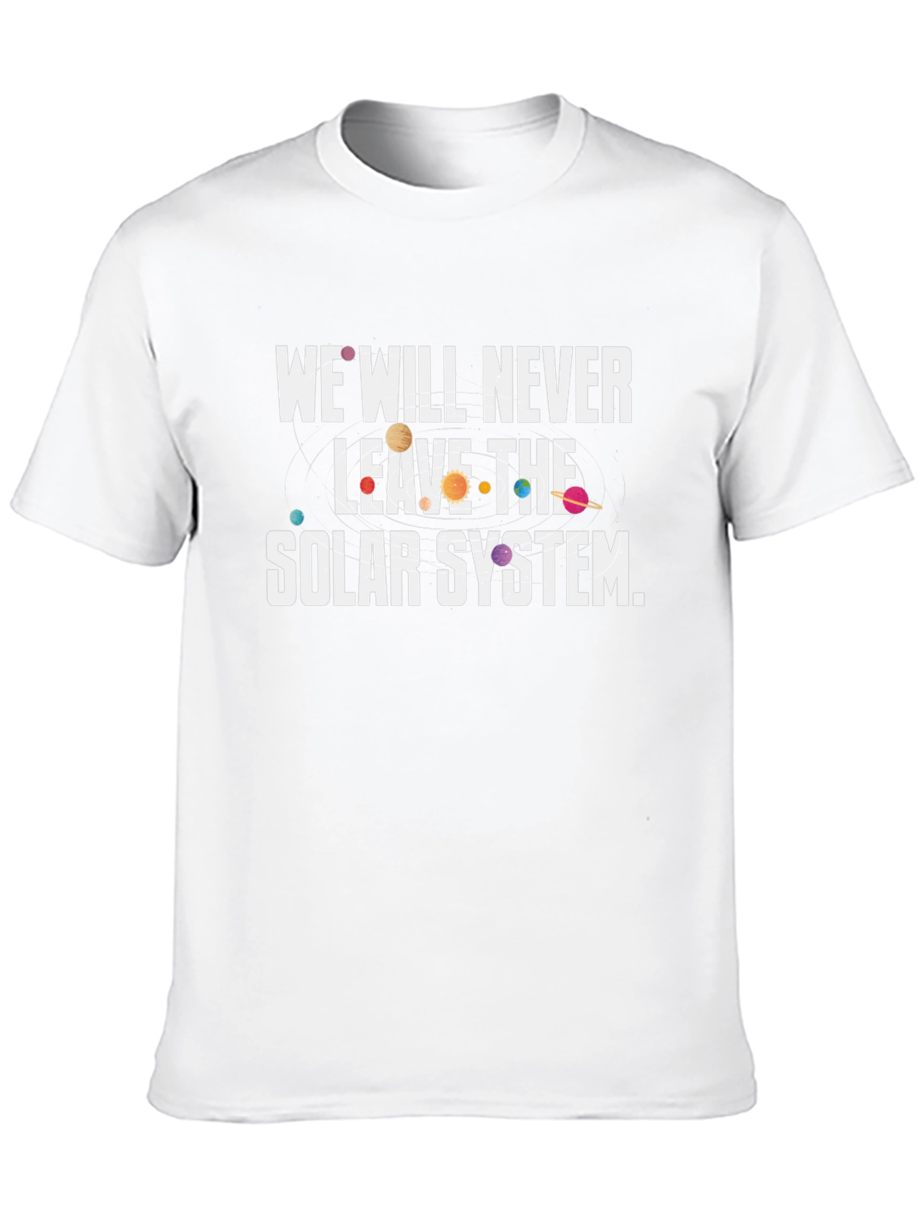 We Will Never Leave The Solar System Graphic Tee