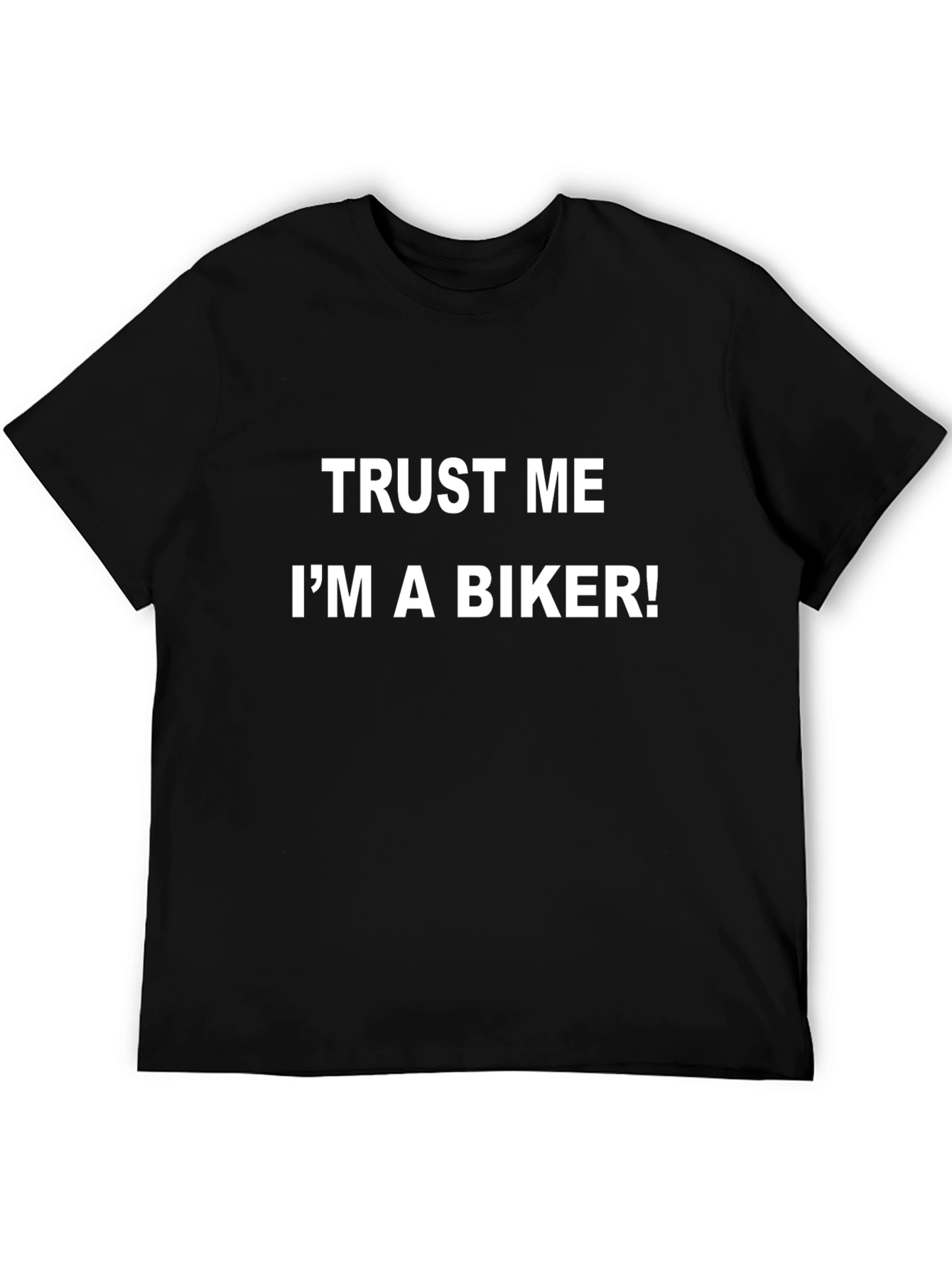 Trust Me Im A Biker Tee