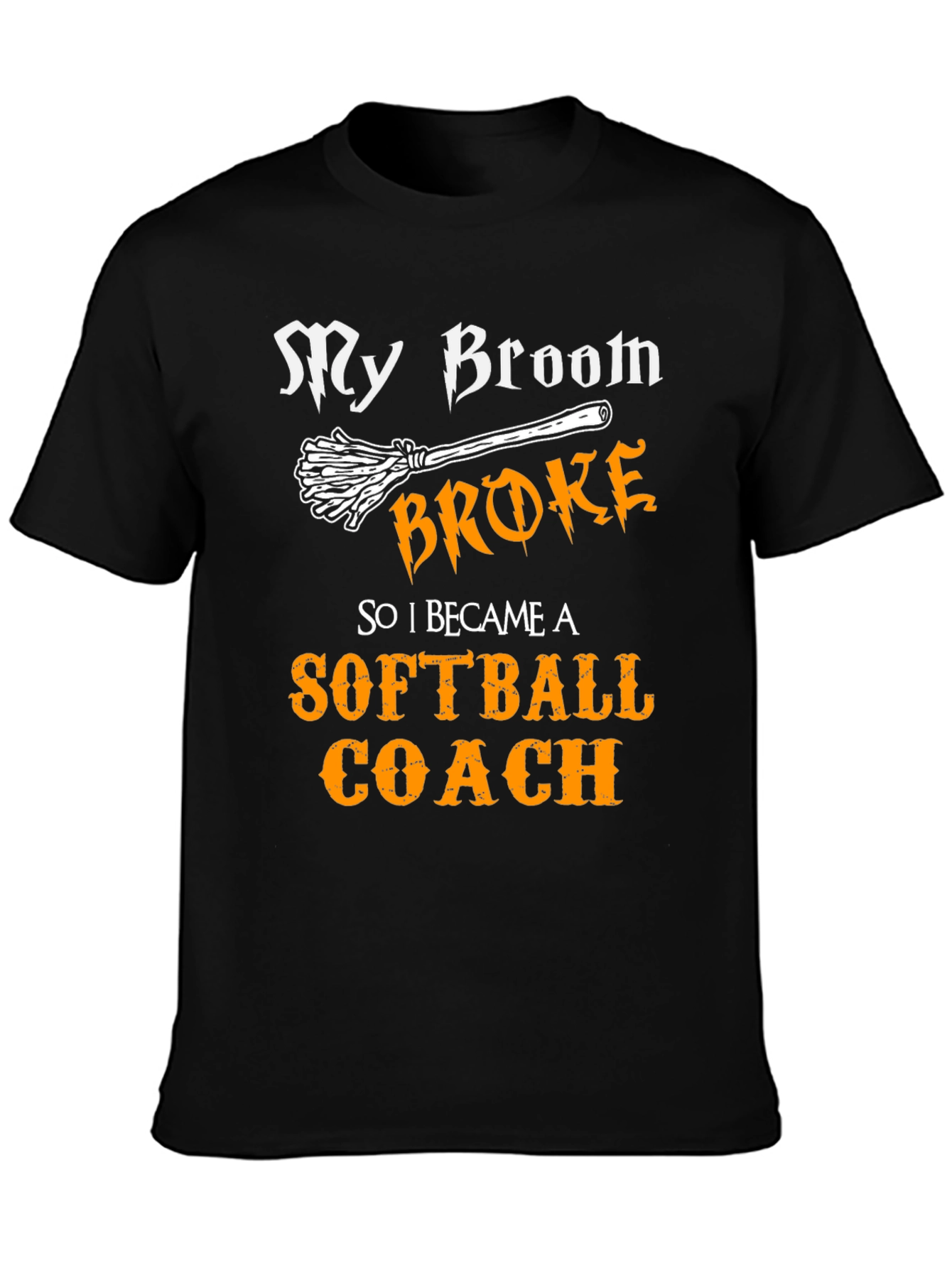 My Broom Broke Softball Coach T-Shirt