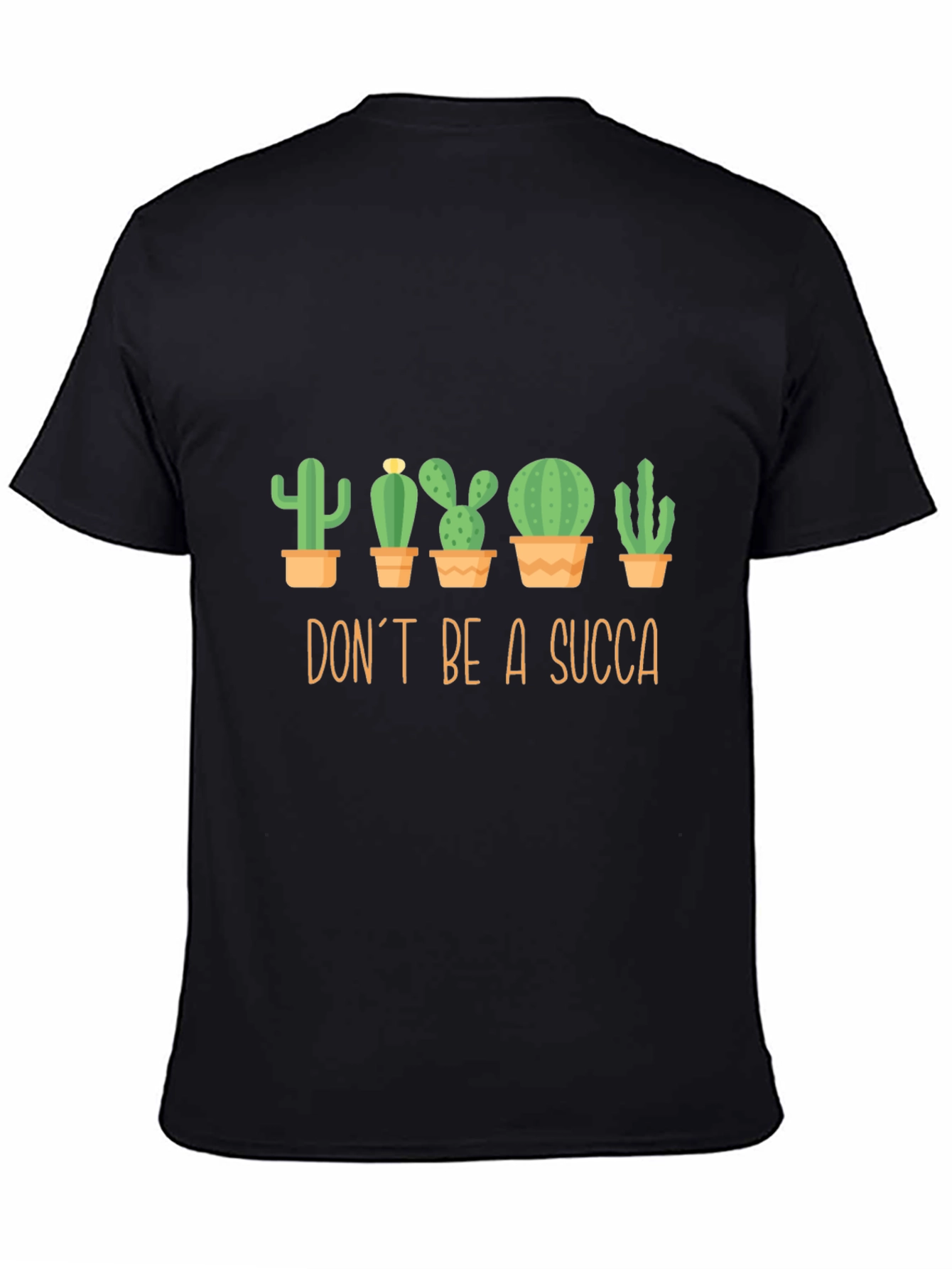 Dont Be A Succa Graphic T-Shirt