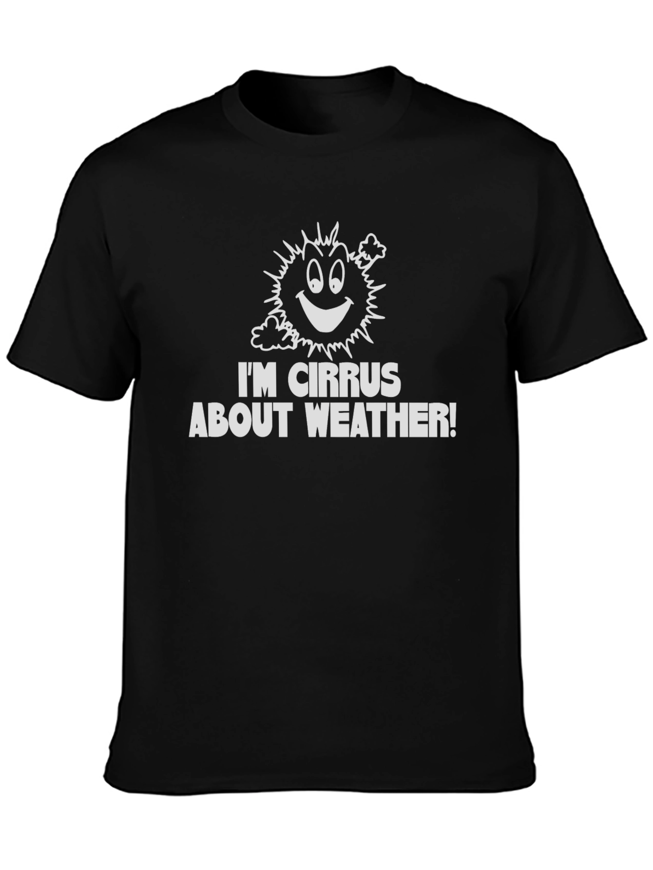 Funny Weather T-Shirt: Im Cirrus About Weather!